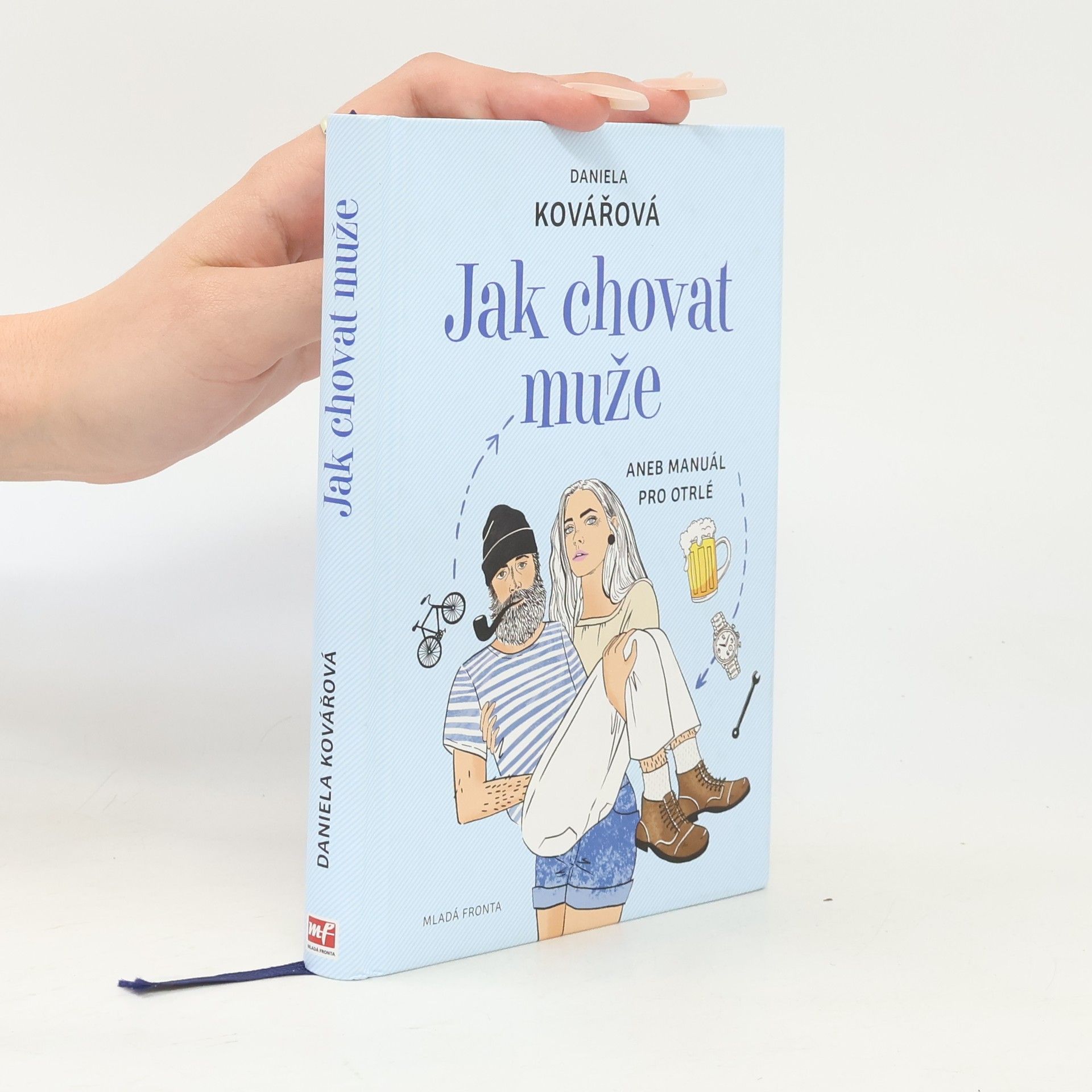 Maja Baláž Jak chovat muže, aneb, Manuál pro otrlé