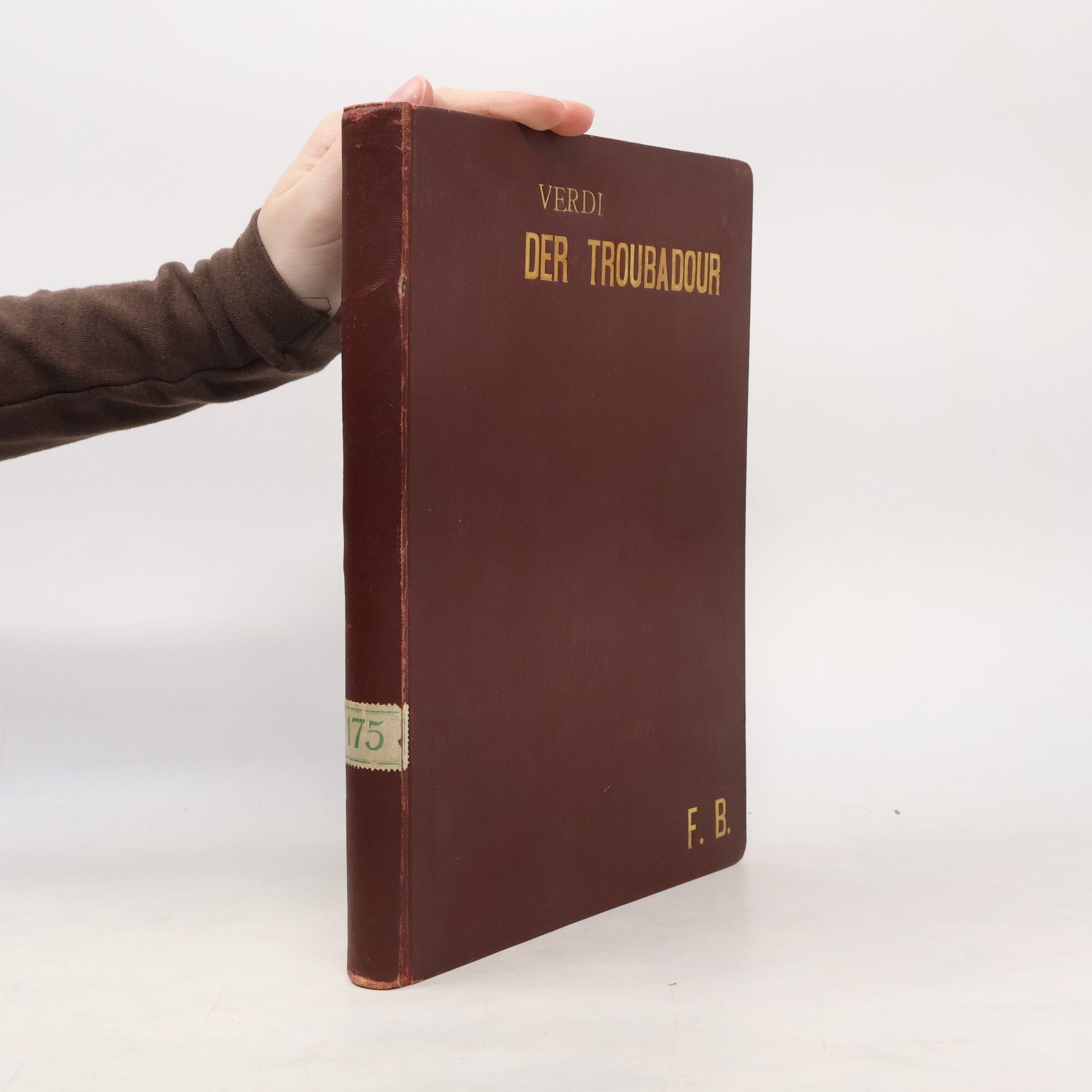 Giuseppe Verdi Der Troubadour. Oper in vier Akten