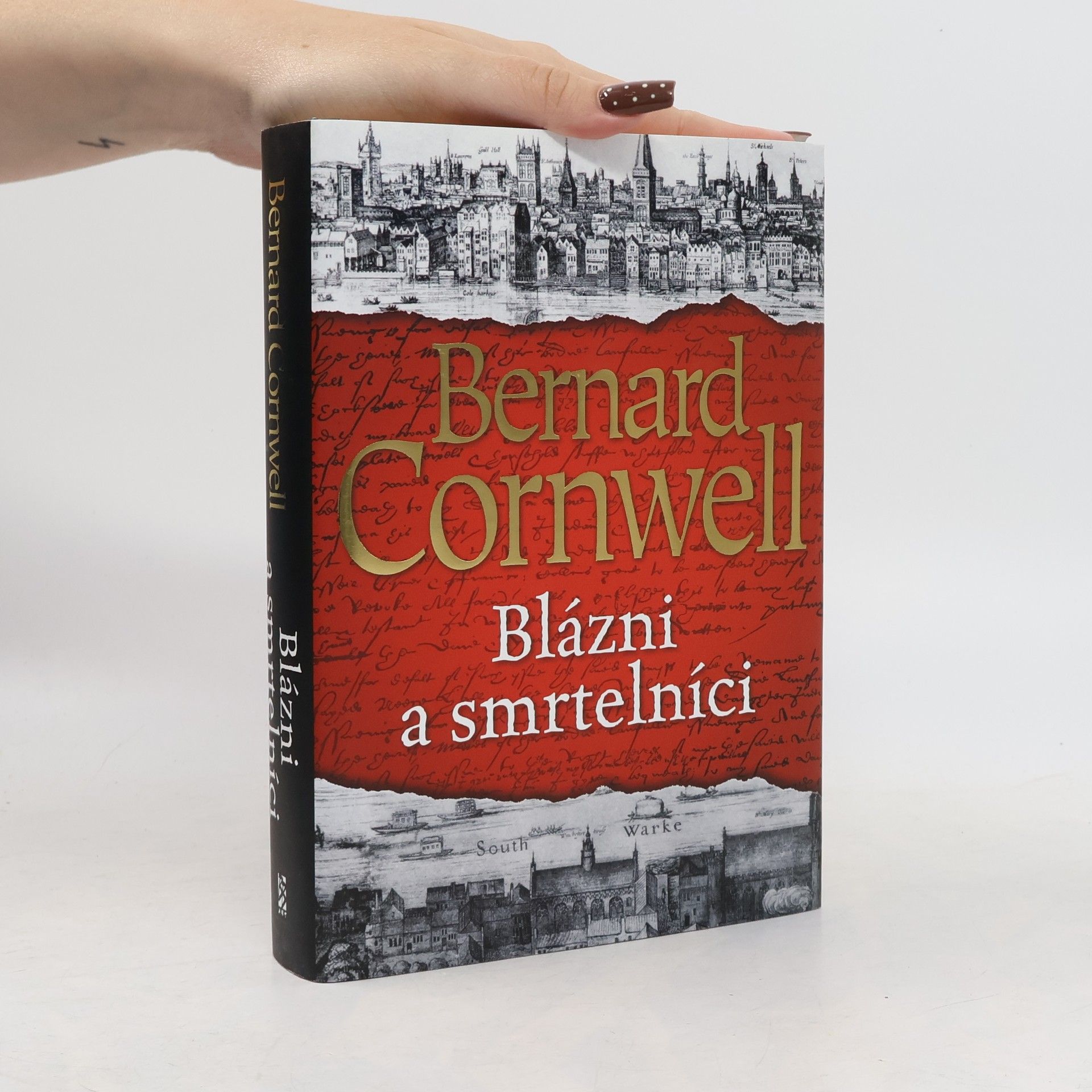 Bernard Cornwell Blázni a smrtelníci