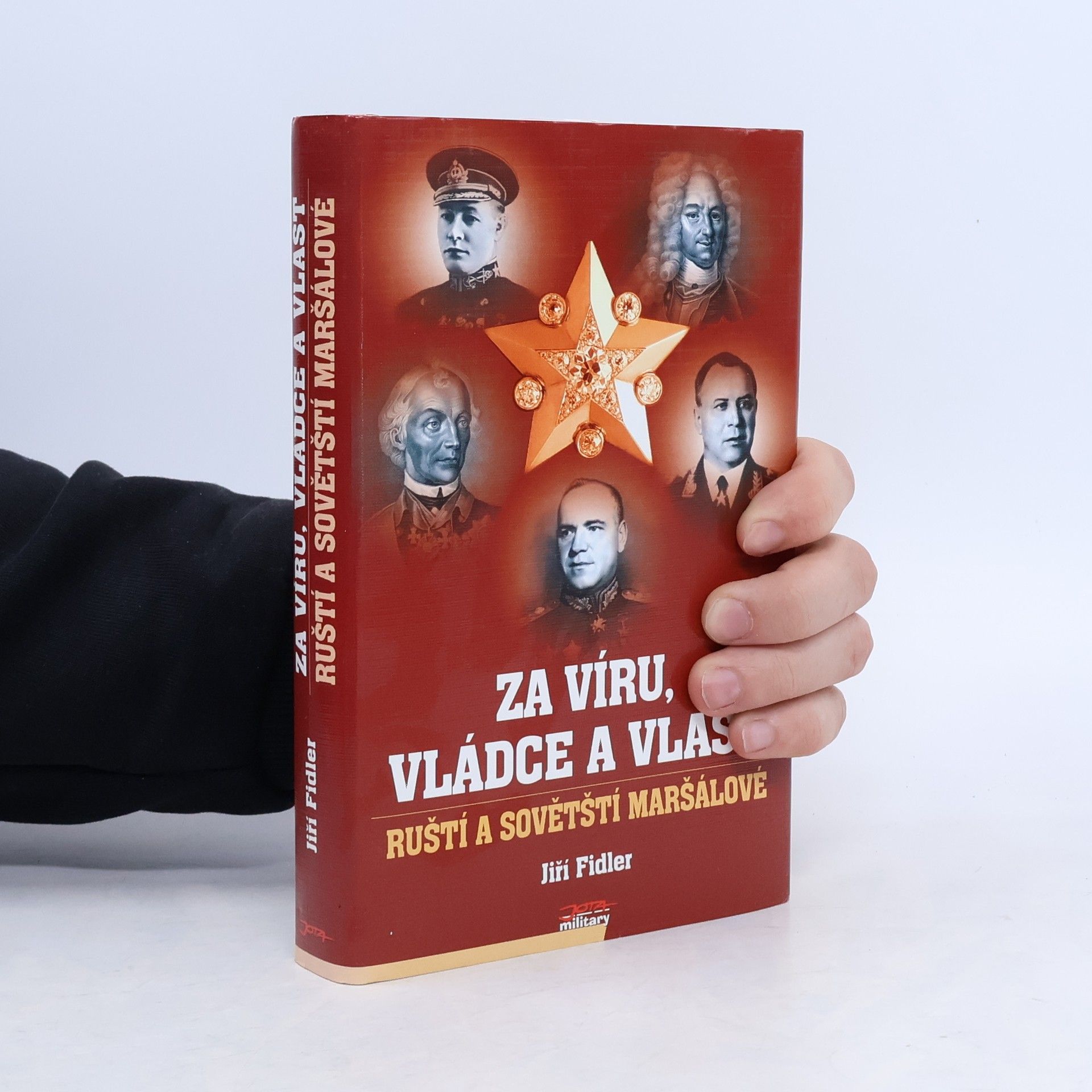 Jiří Fidler Za víru, vládce a vlast - ruští a sovětští maršálové