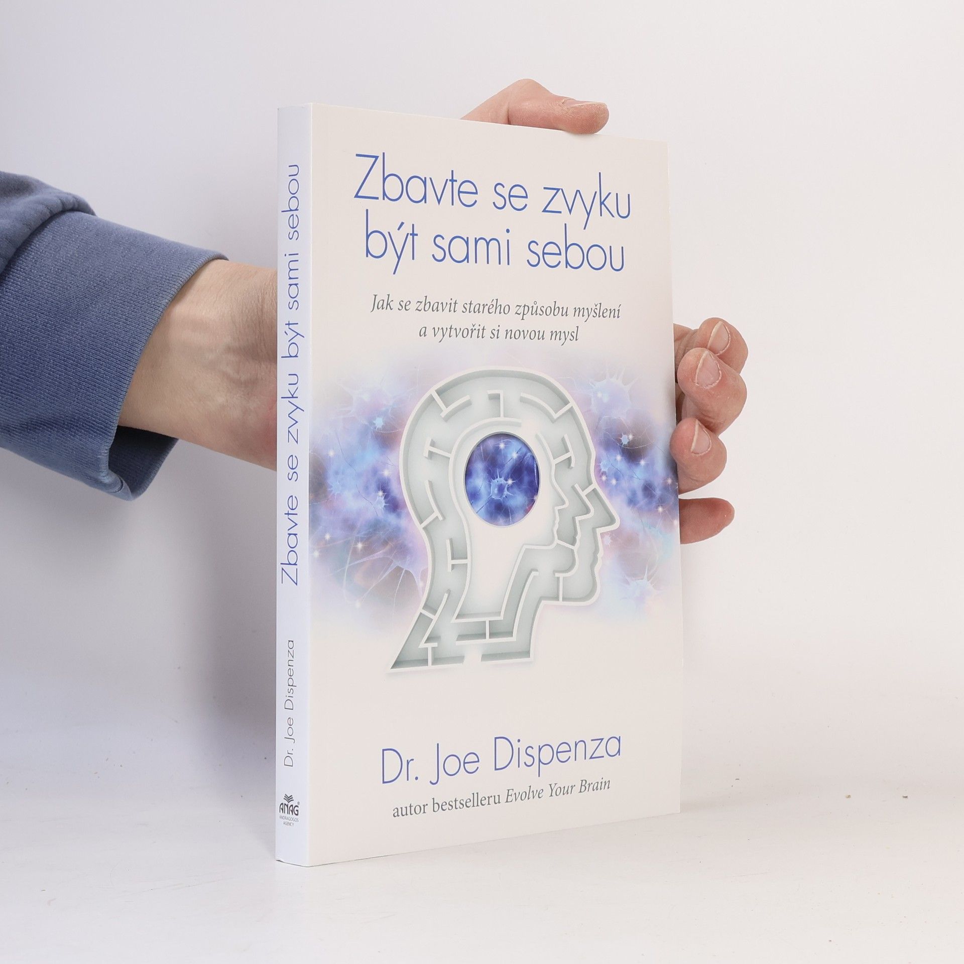 Joe Dispenza Zbavte se zvyku být sami sebou