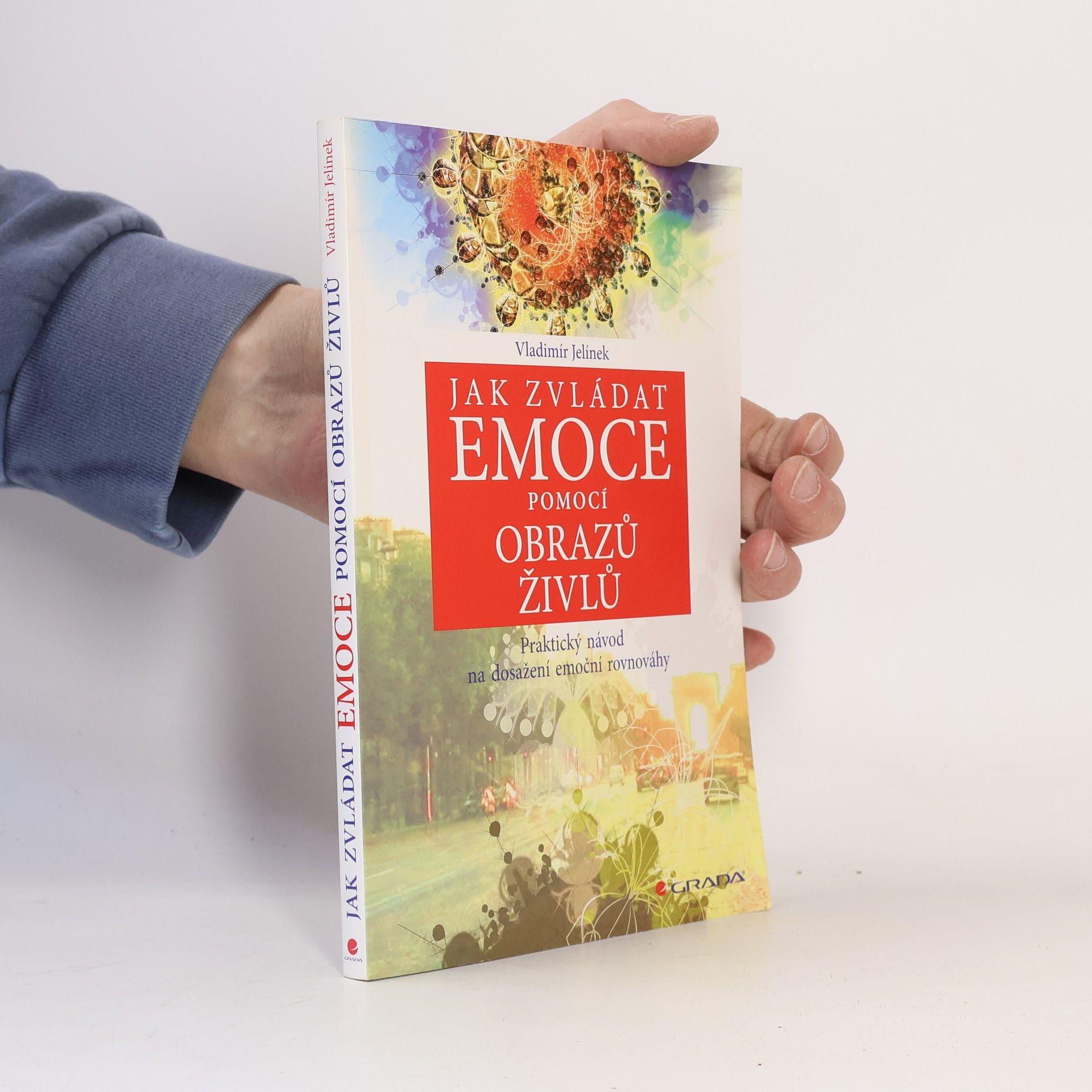 Vladimír Jelínek Jak zvládat emoce pomocí obrazů živlů