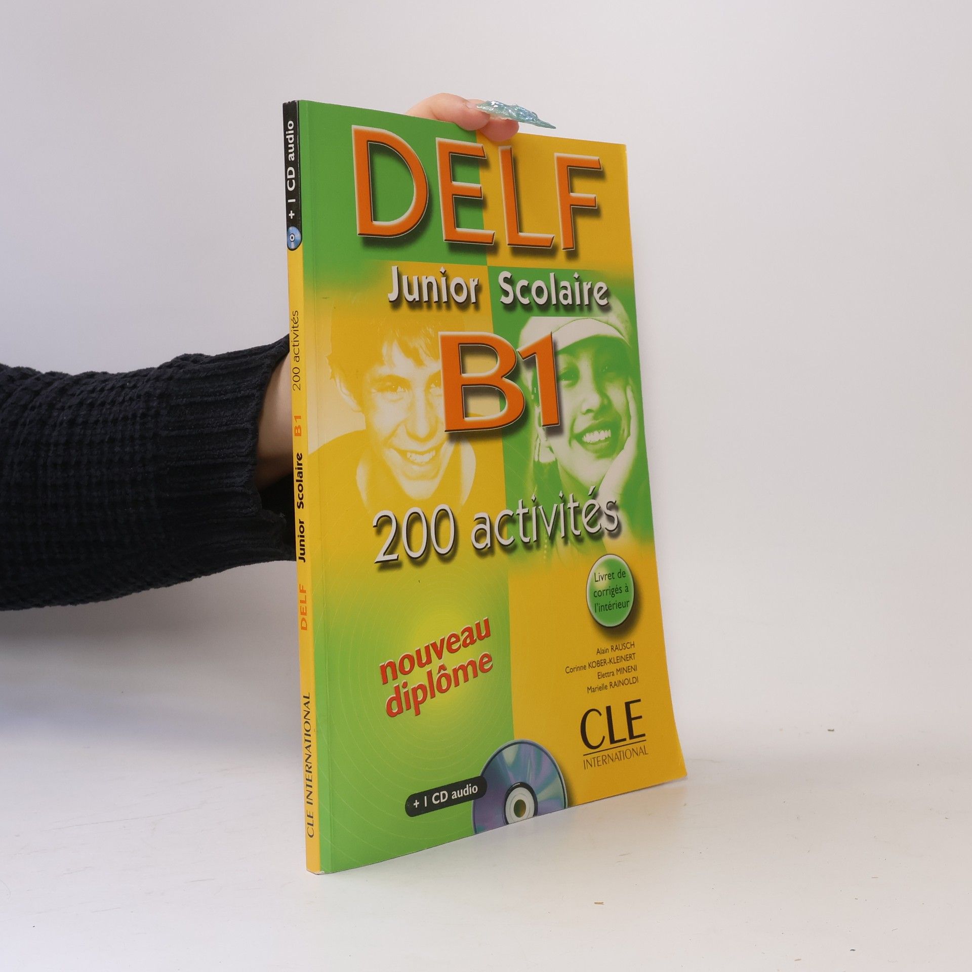 Alain Rausch DELF junior scolaire, B1 : 200 activités