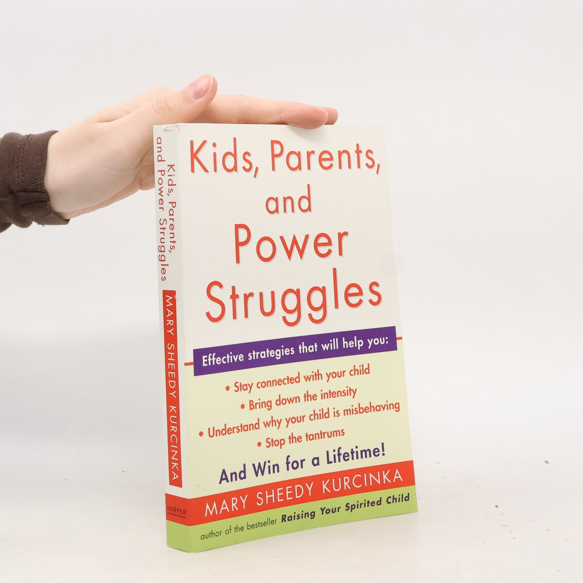 Mary Sheedy Kurcinka Kids, Parents, and Power Struggles