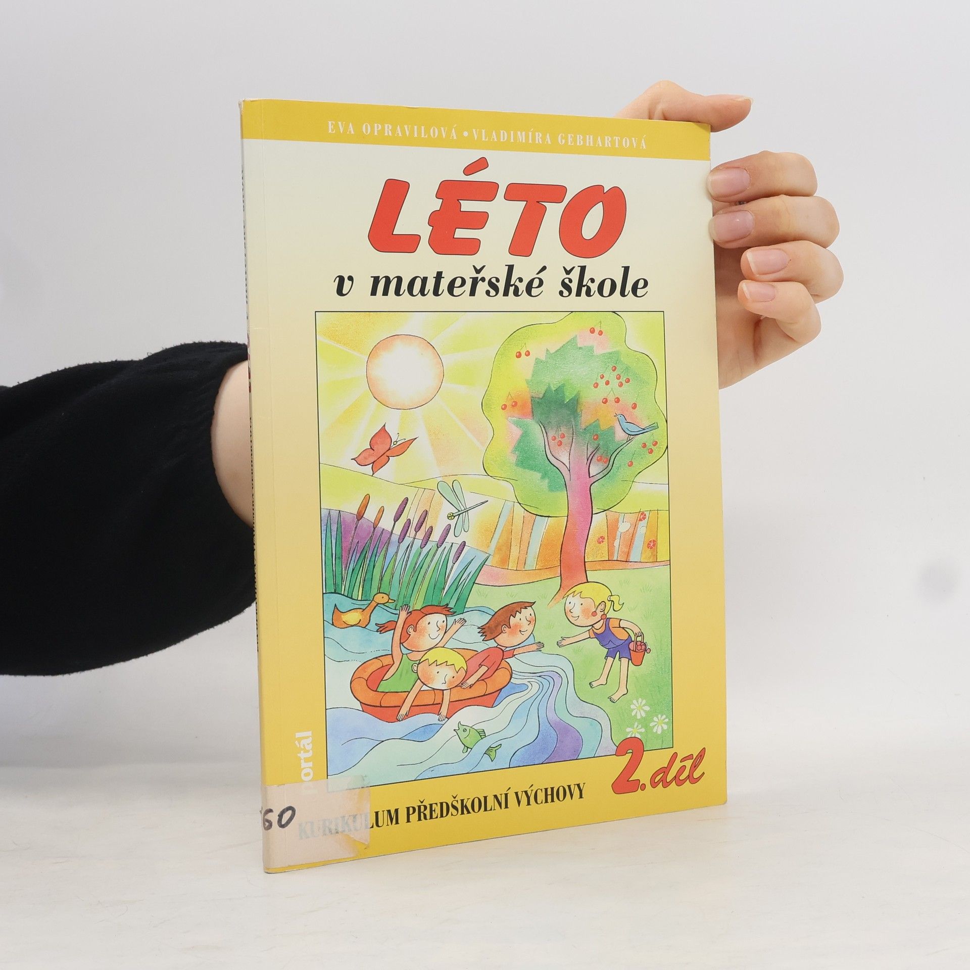 Eva Opravilová Léto v mateřské škole - kurikulum předškolní výchovy 2.díl