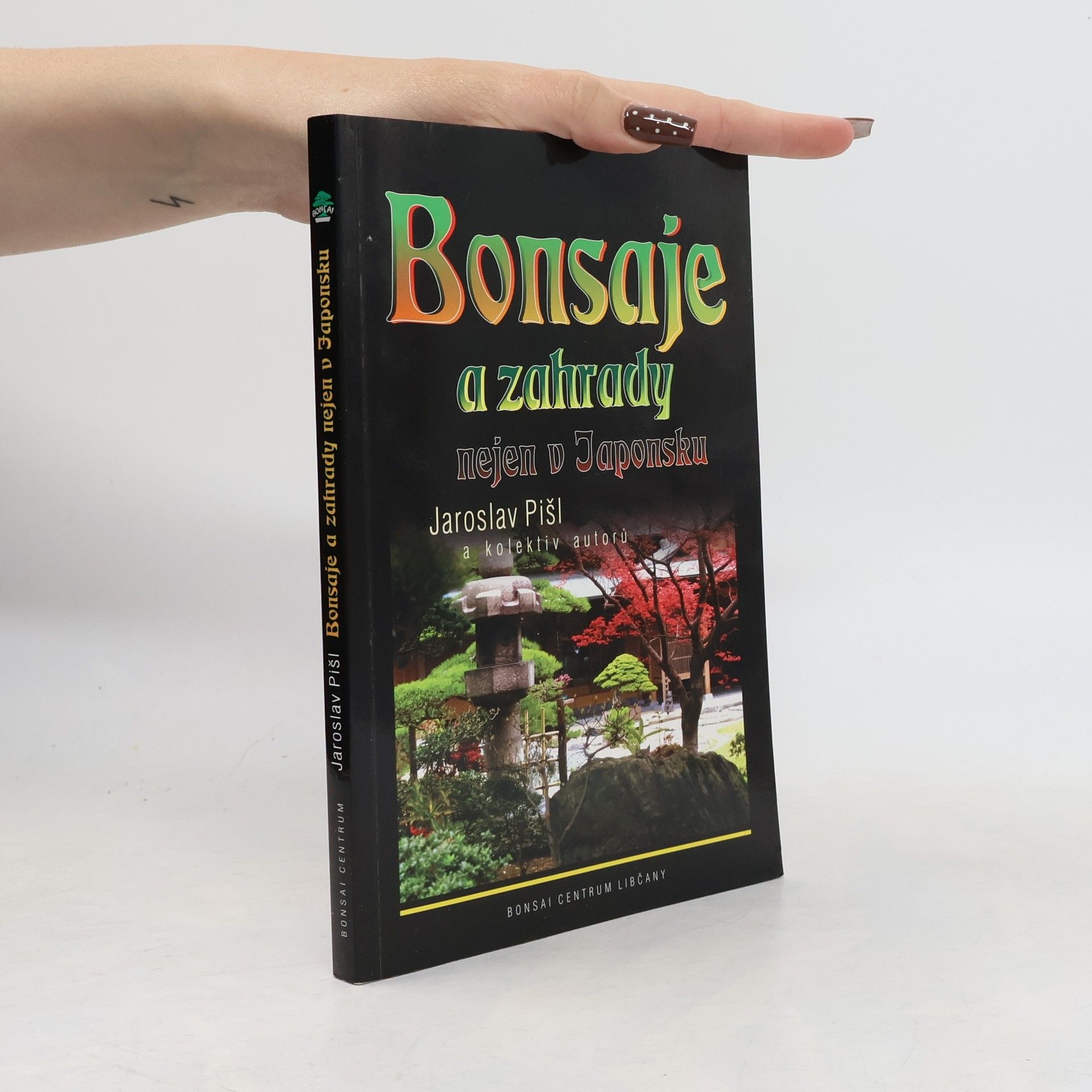 Jaroslav Pišl Bonsaje a zahrady