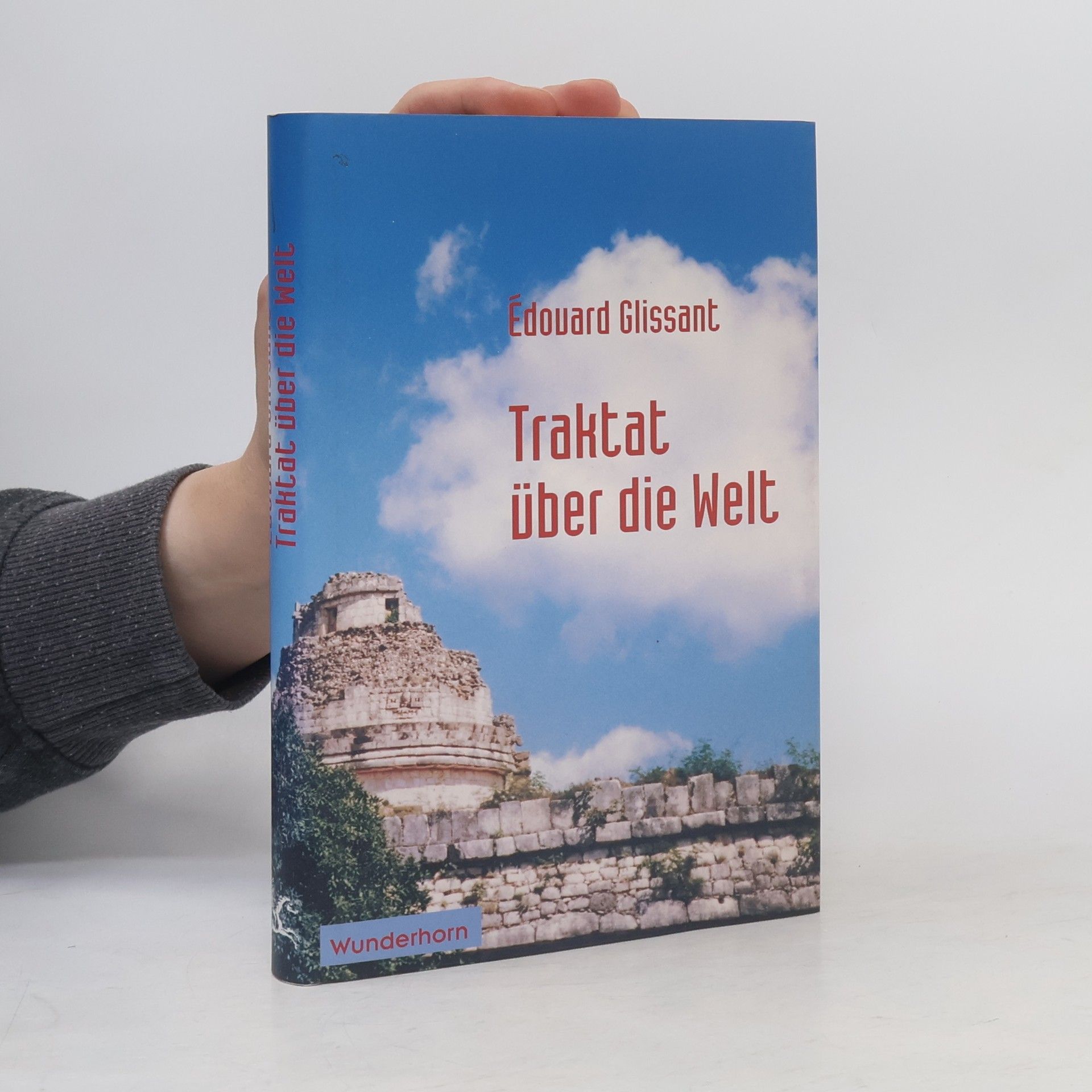 Édouard Glissant Traktat über die Welt