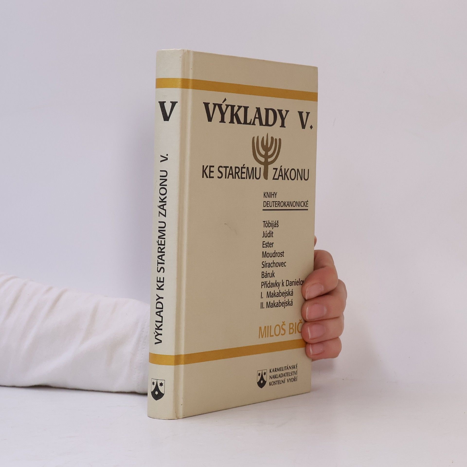 Miloš Bič Výklady ke Starému zákonu V. Knihy deuterokanonické