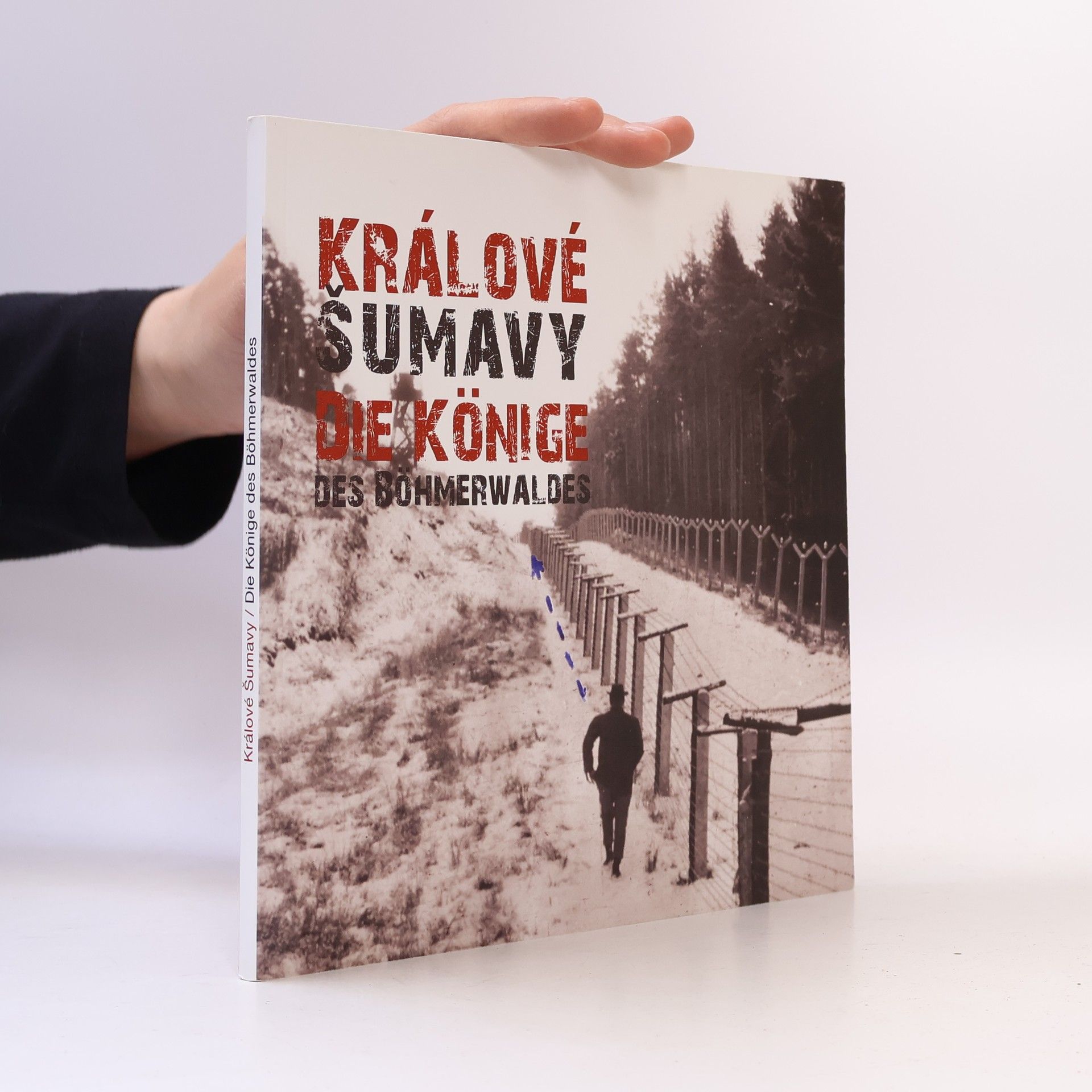 Pavel Fencl Králové Šumavy - Die Könige des Böhmerwaldes