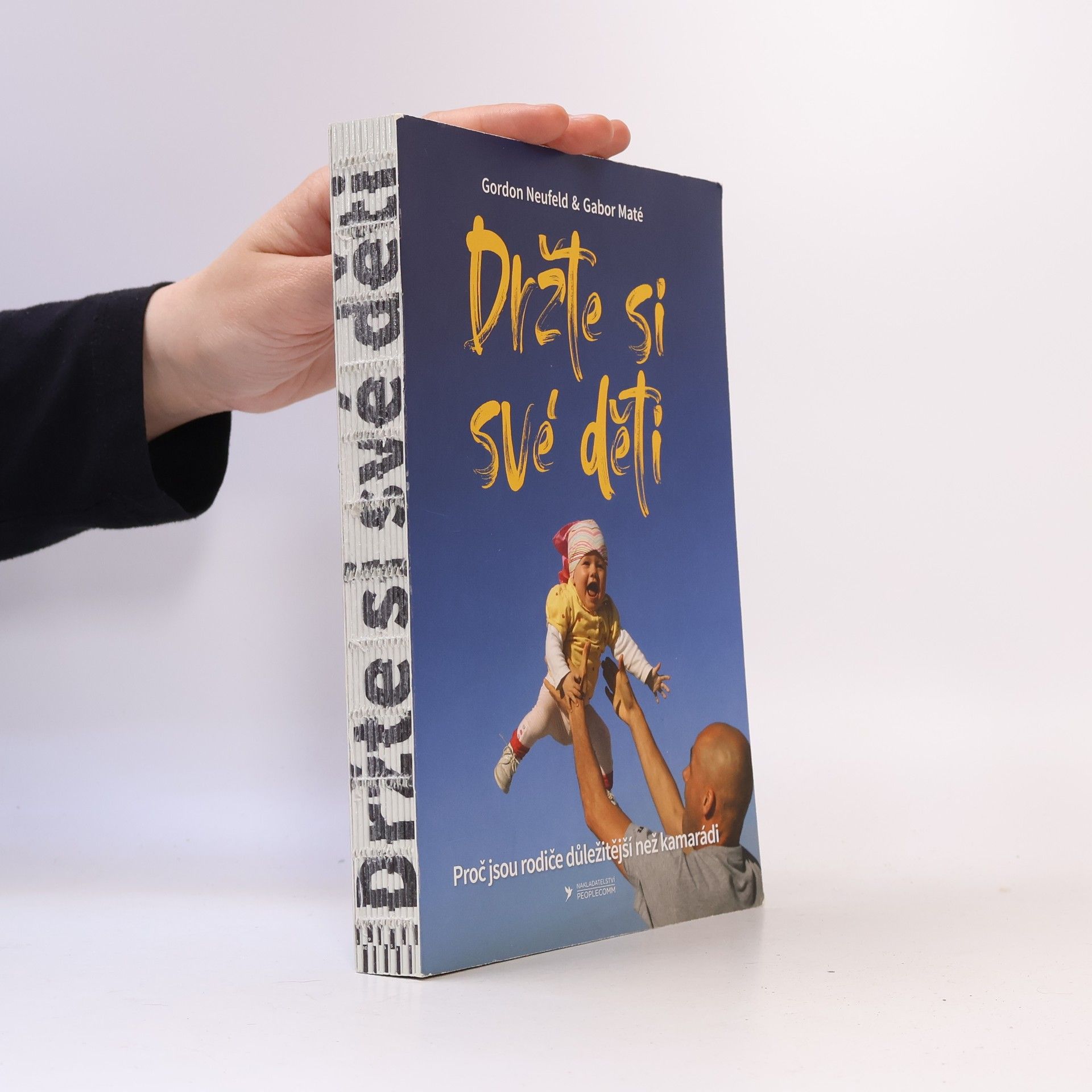 Gordon Neufeld Držte si své děti
