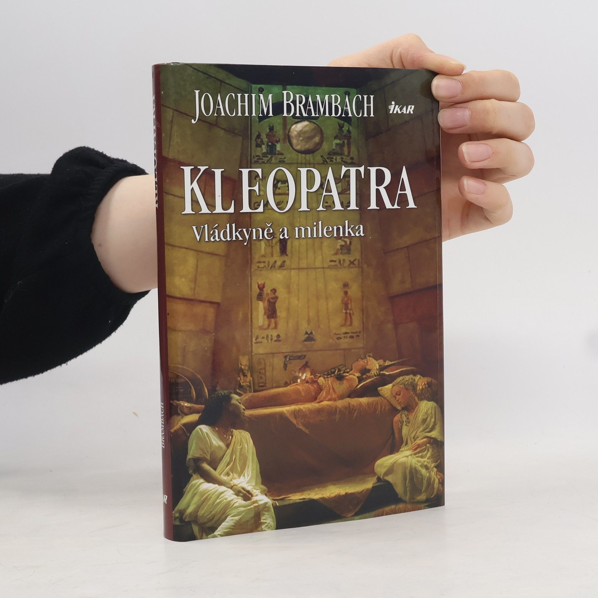 Joachim Brambach Kleopatra. Vládkyně a milenka