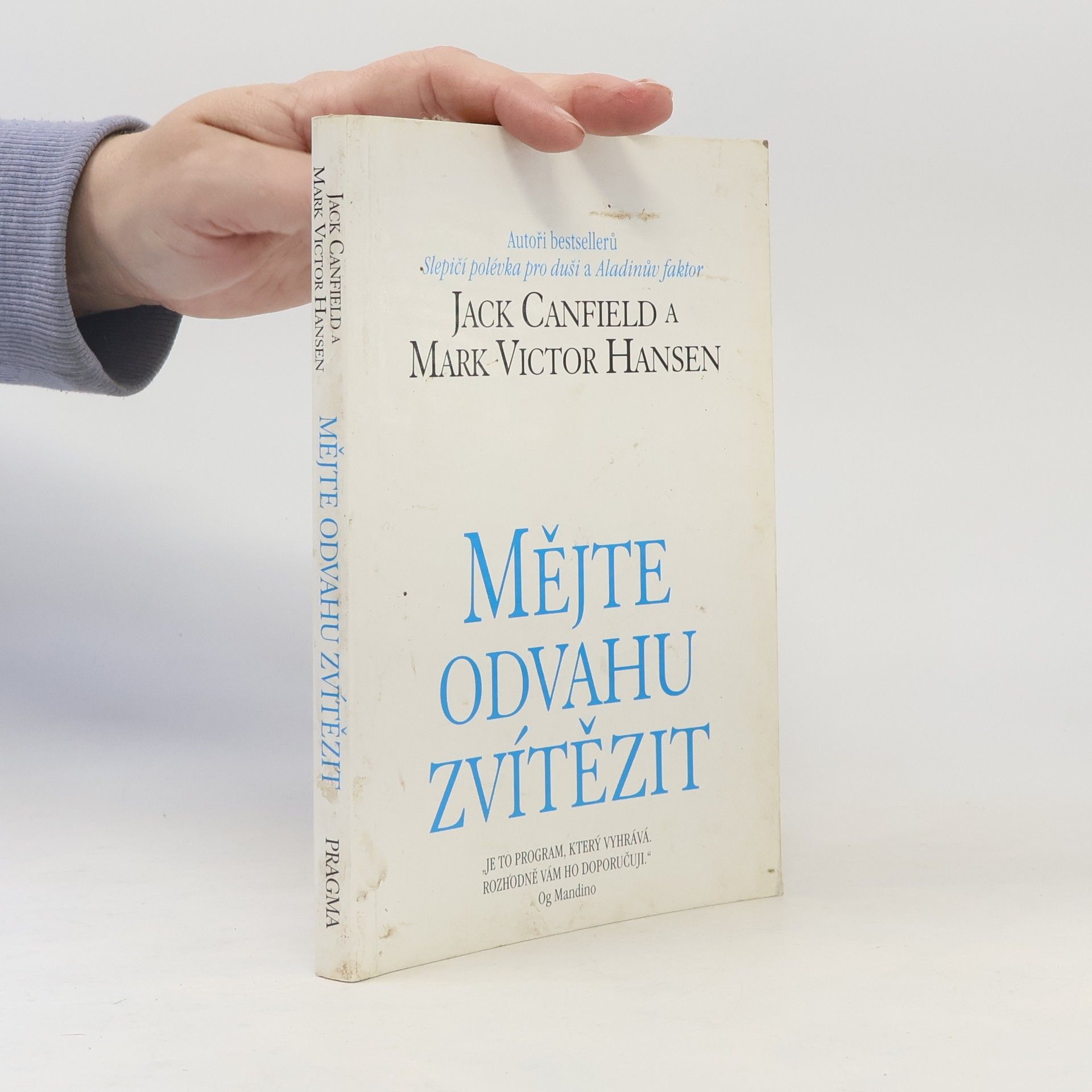 Mark Victor Hansen Mějte odvahu zvítězit