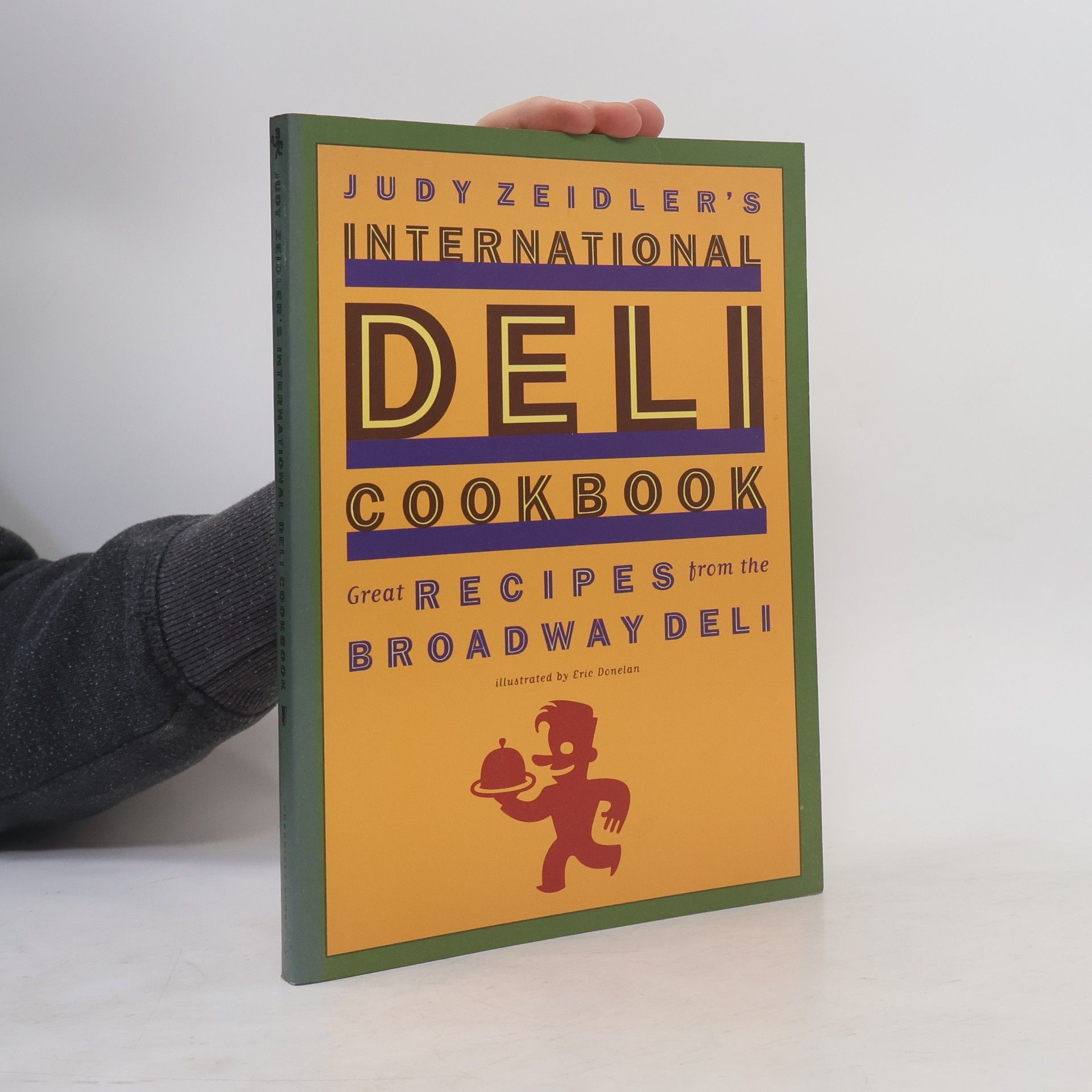 Eric Donelan Judy Zeidler's International Deli Cookbook
