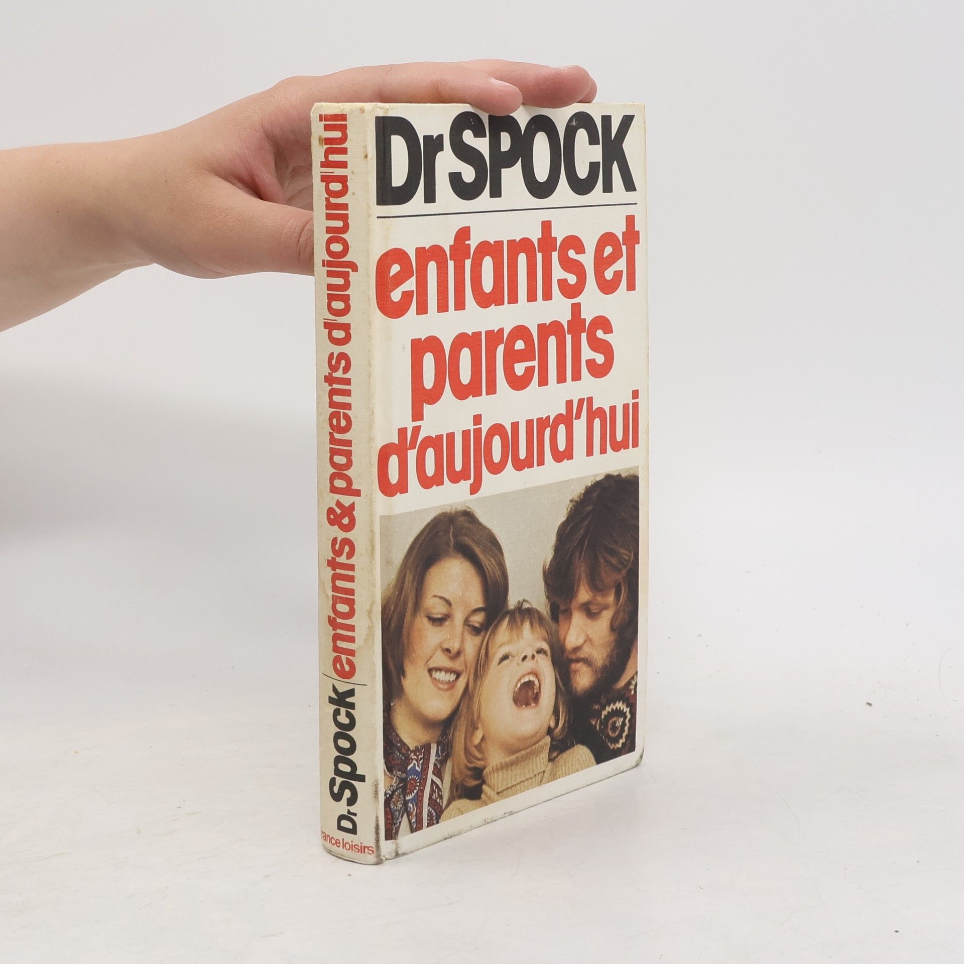 Benjamin Spock Enfants et parents d'aujourd'hui