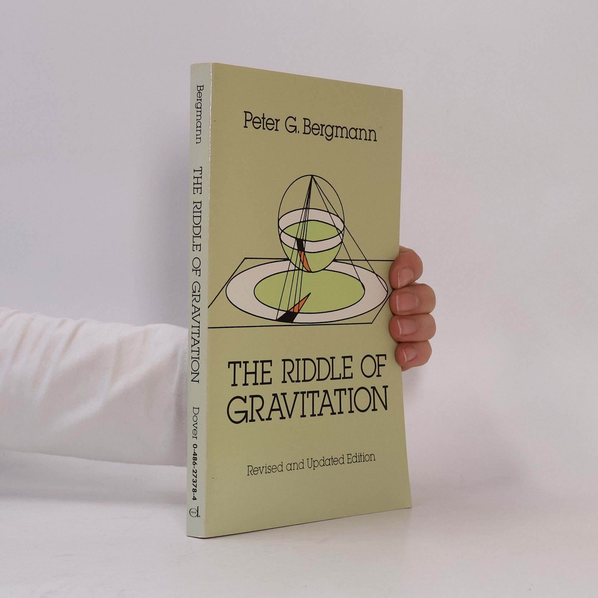 Peter Gabriel Bergmann The Riddle of Gravitation - Revised and Updated Edition