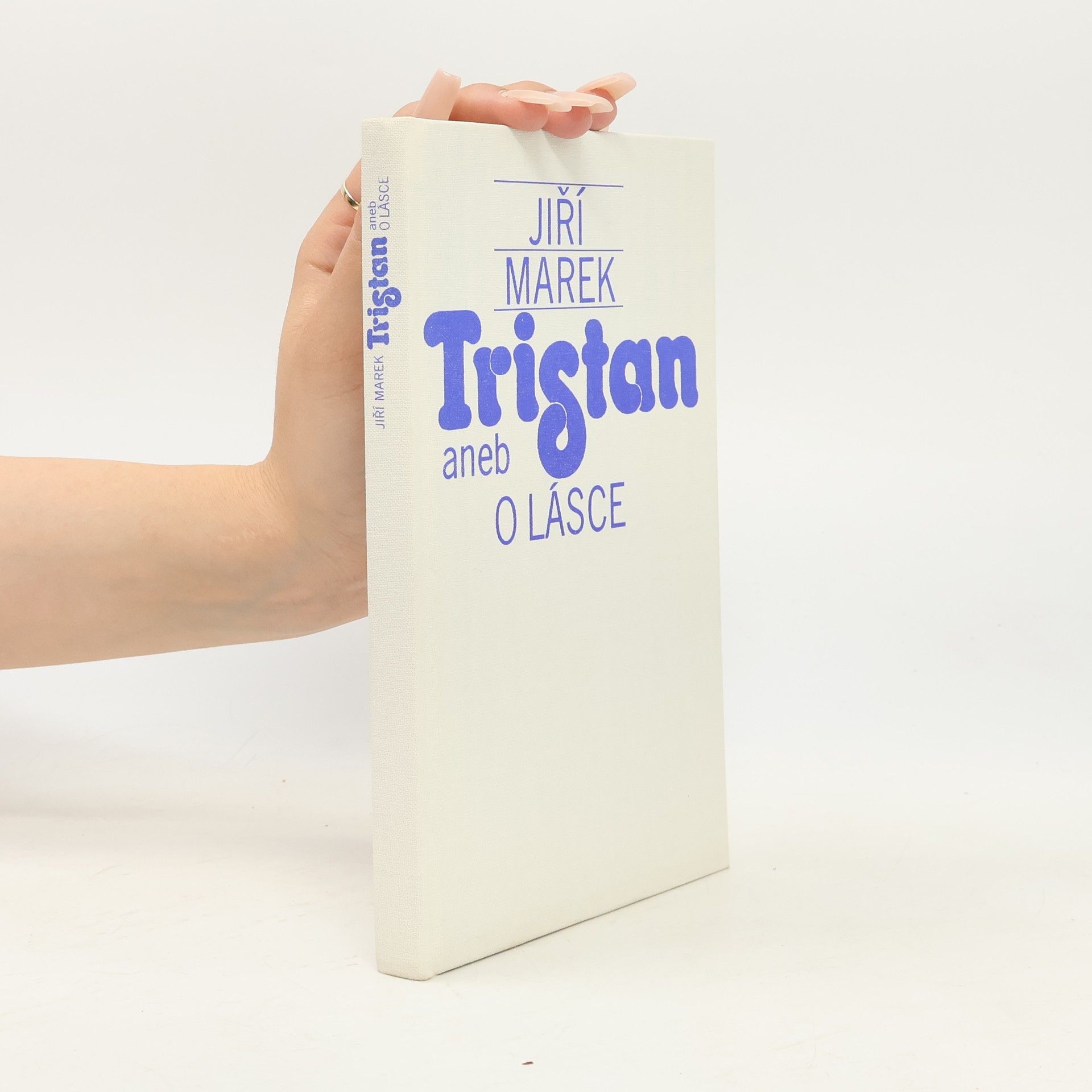 Jiří Marek Tristan aneb O lásce