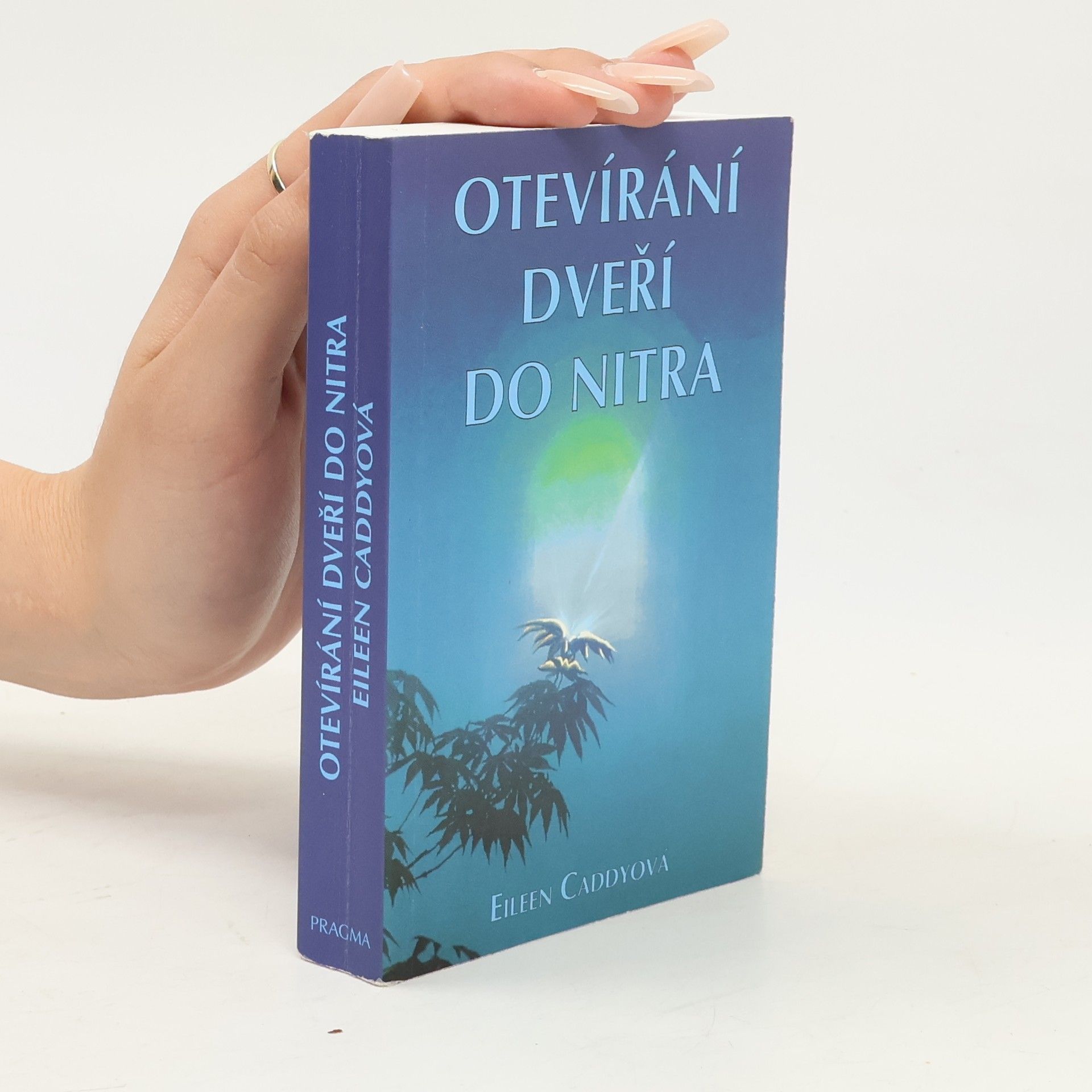Eileen Caddy Otevírání dveří do nitra
