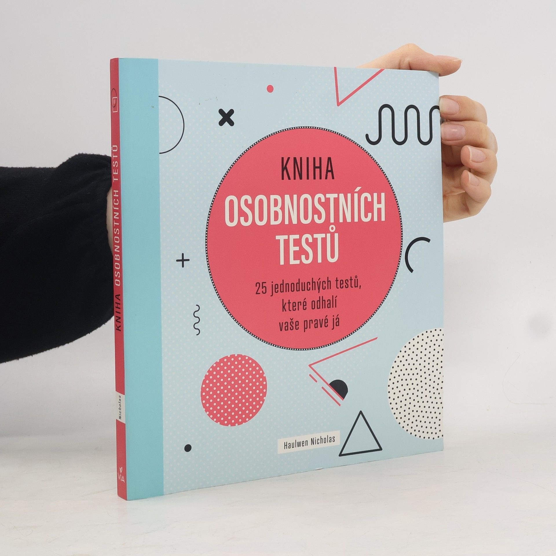 Haulwen Nicholas Kniha osobnostních testů: 25 jednoduchých testů, které odhalí vaše pravé já