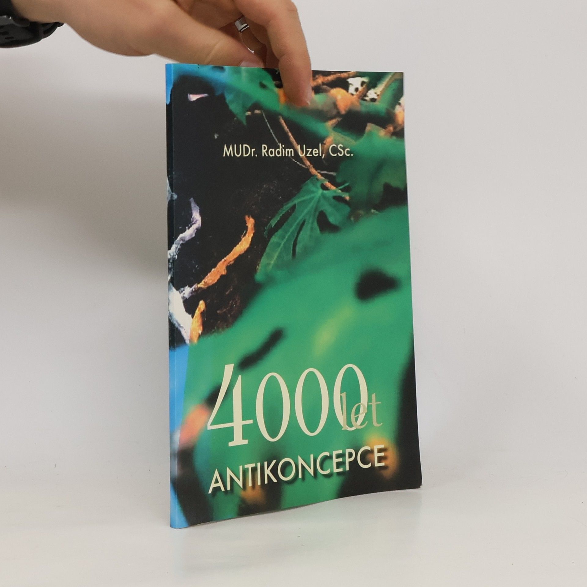 Radim Uzel 4000 let antikoncepce