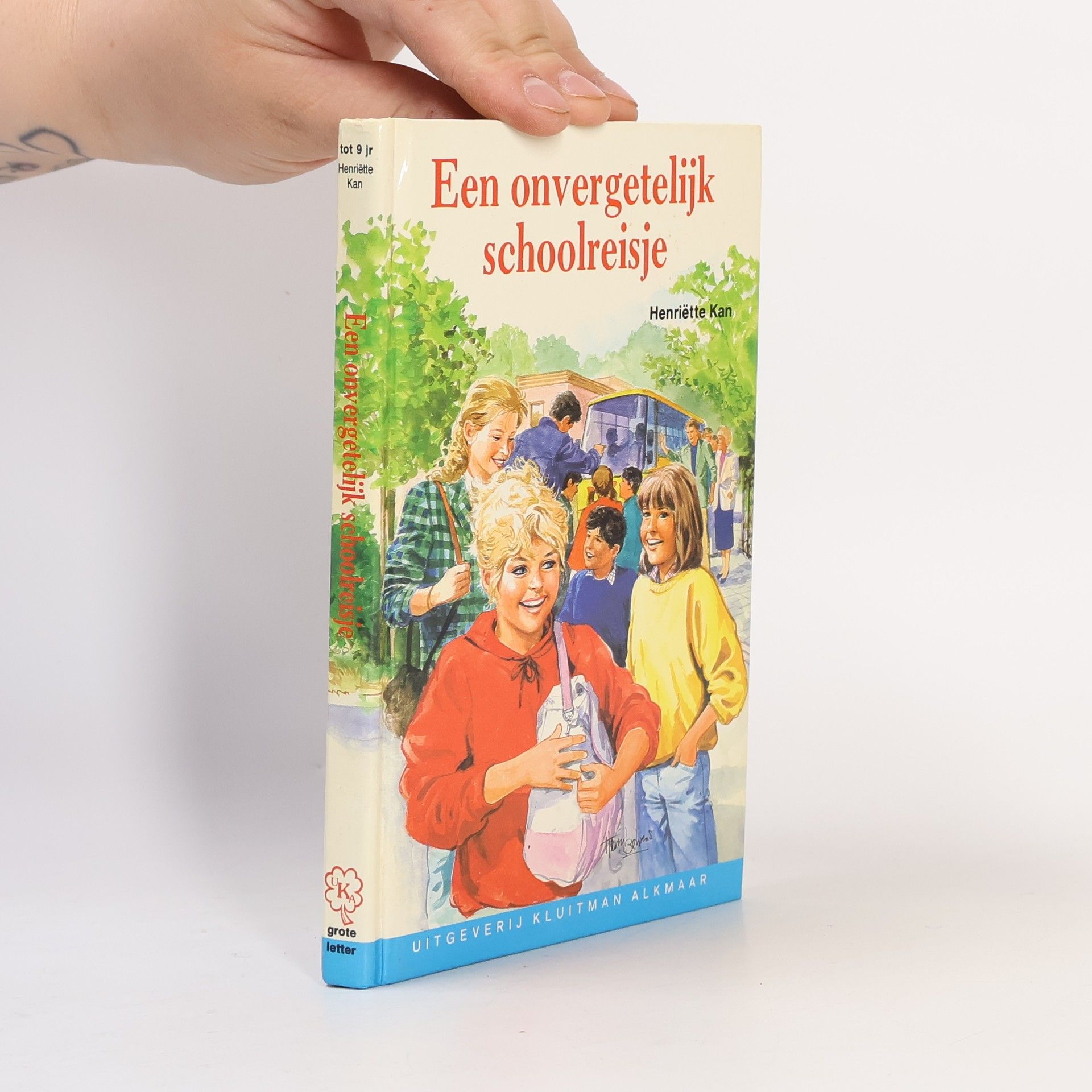 Henriëtte Kan Een onvergetelijk schoolreisje