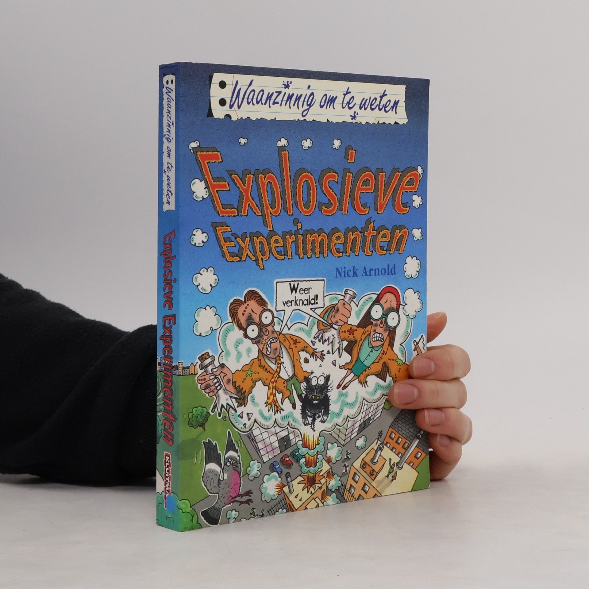 Waanzinnig om te weten: Explosieve experimenten