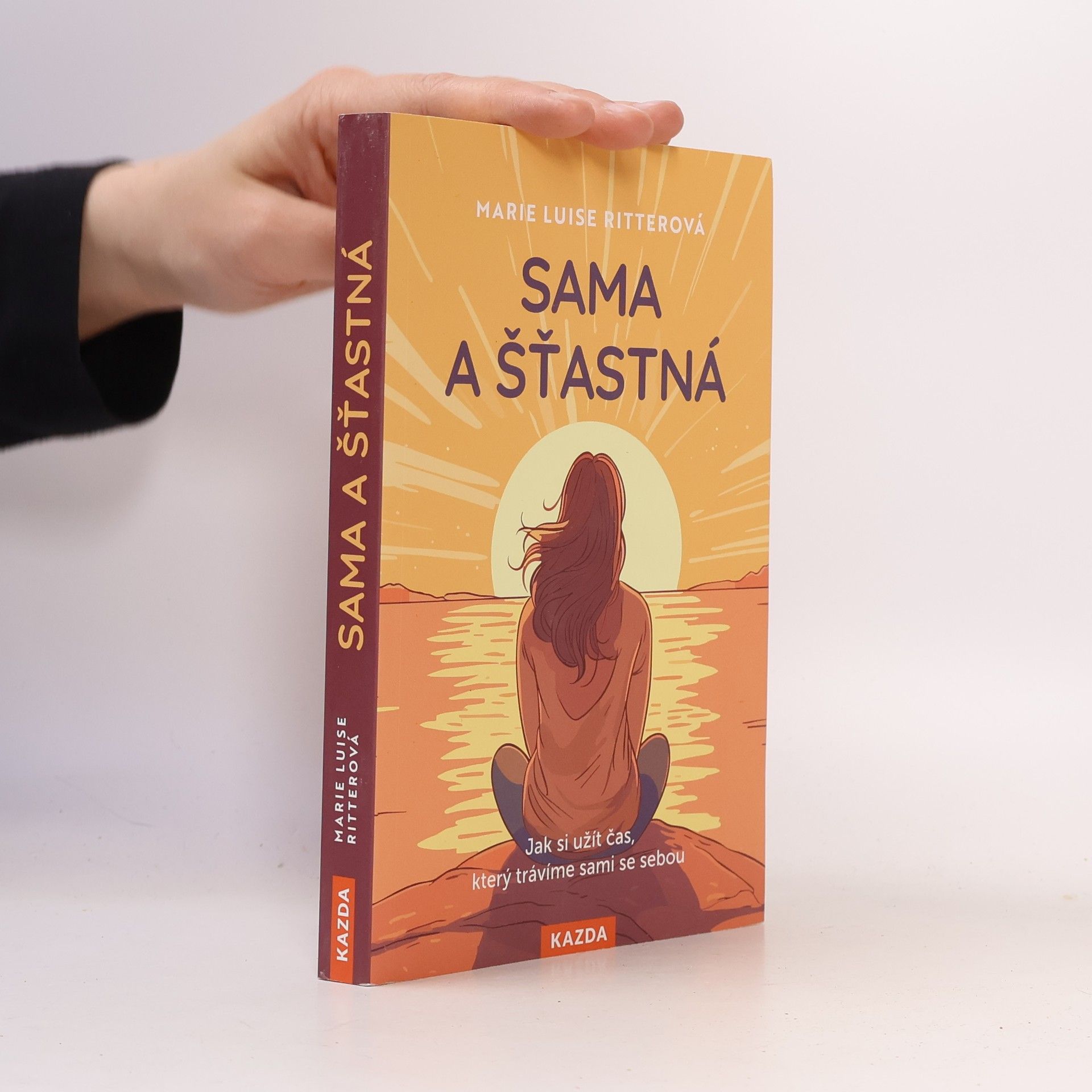 Marie Luise Ritter Sama a šťastná. Jak si užít čas, který trávíme sami se sebou