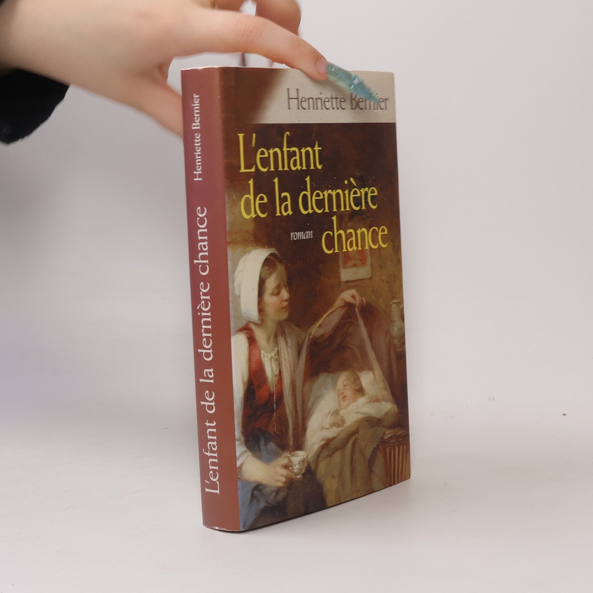 Henriette Bernier L'enfant de la derniere chance