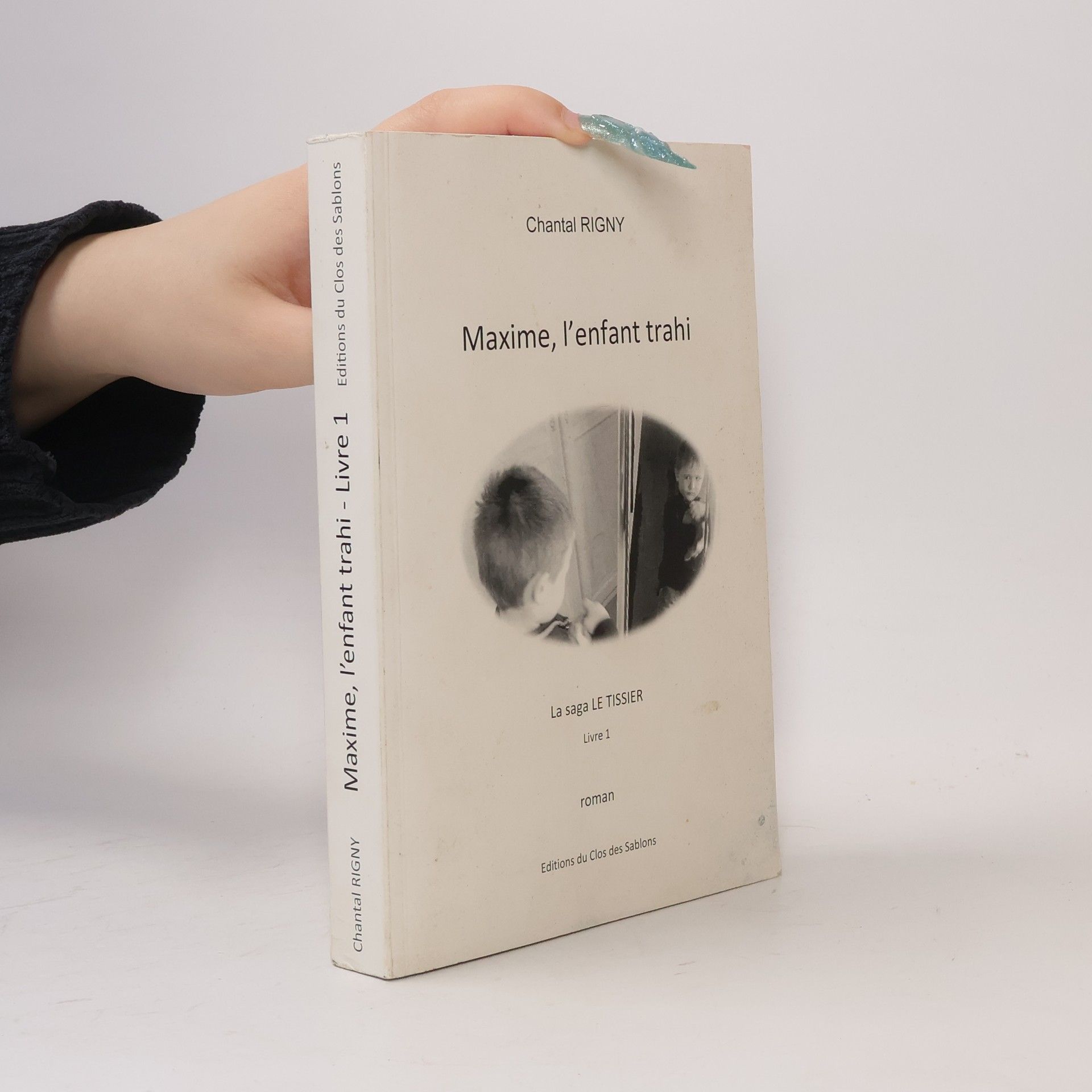 Chantal Rigny Maxime, l'enfant trahi