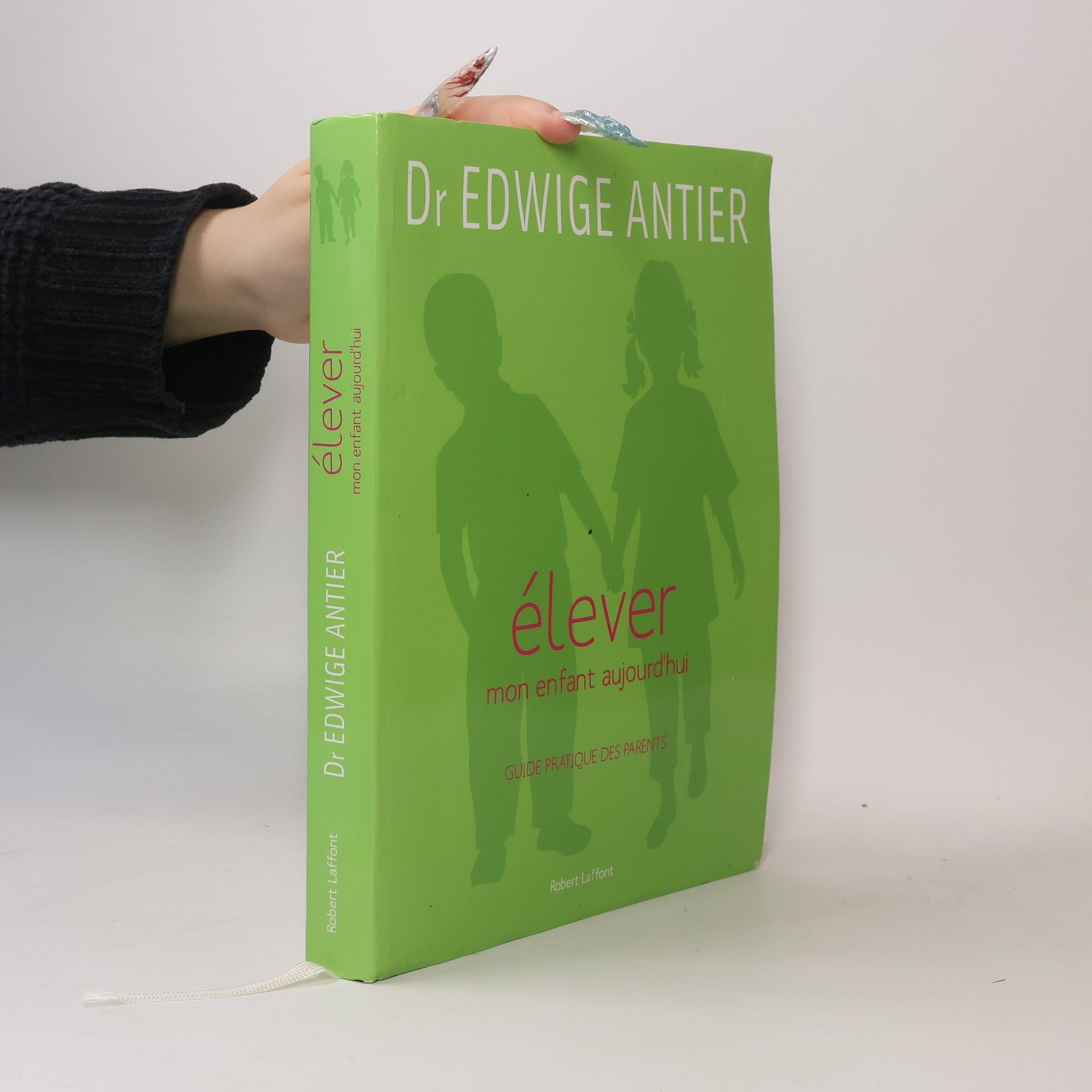 Dr Edwige Antier Élever mon enfant aujourd'hui