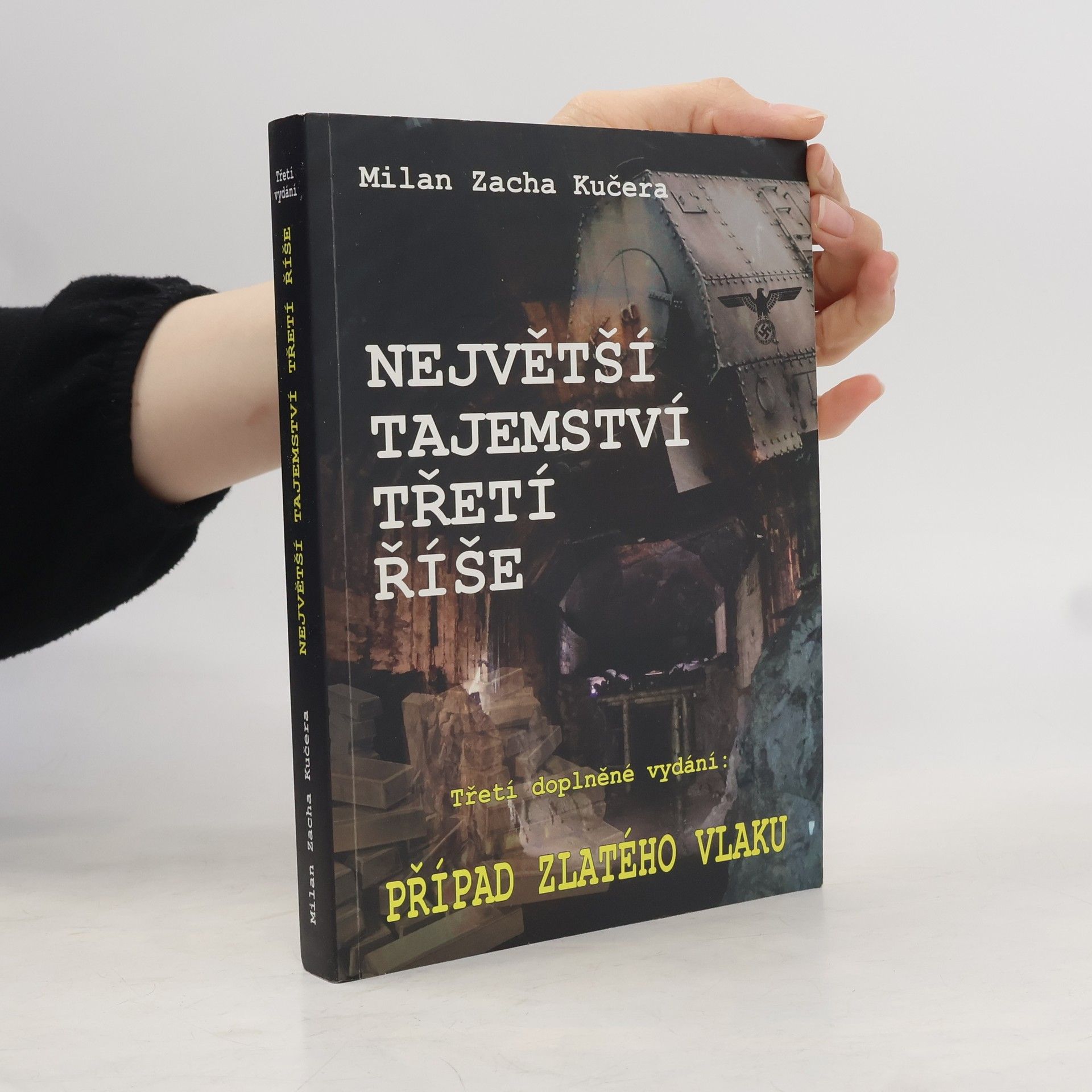 Milan Zacha Kučera Největší tajemství Třetí říše