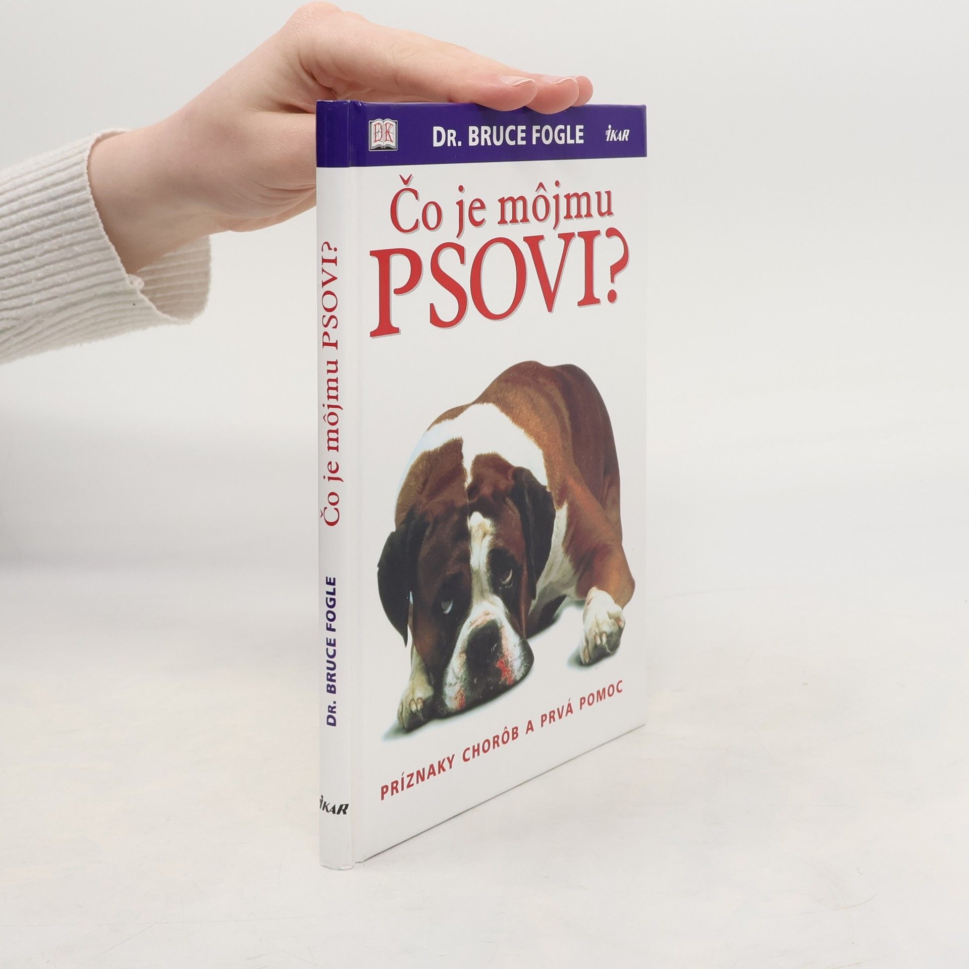Bruce Fogle Čo je môjmu psovi?