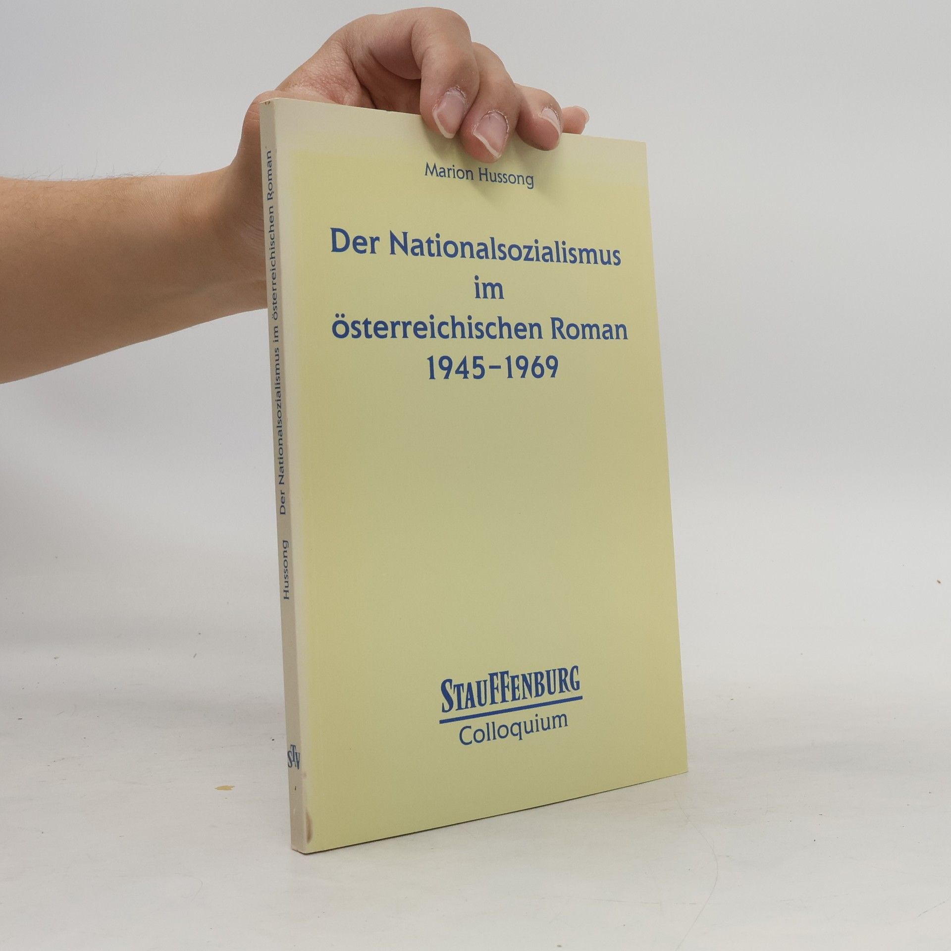 Marion Hussong Der Nationalsozialismus im österreichischen Roman 1945-1969