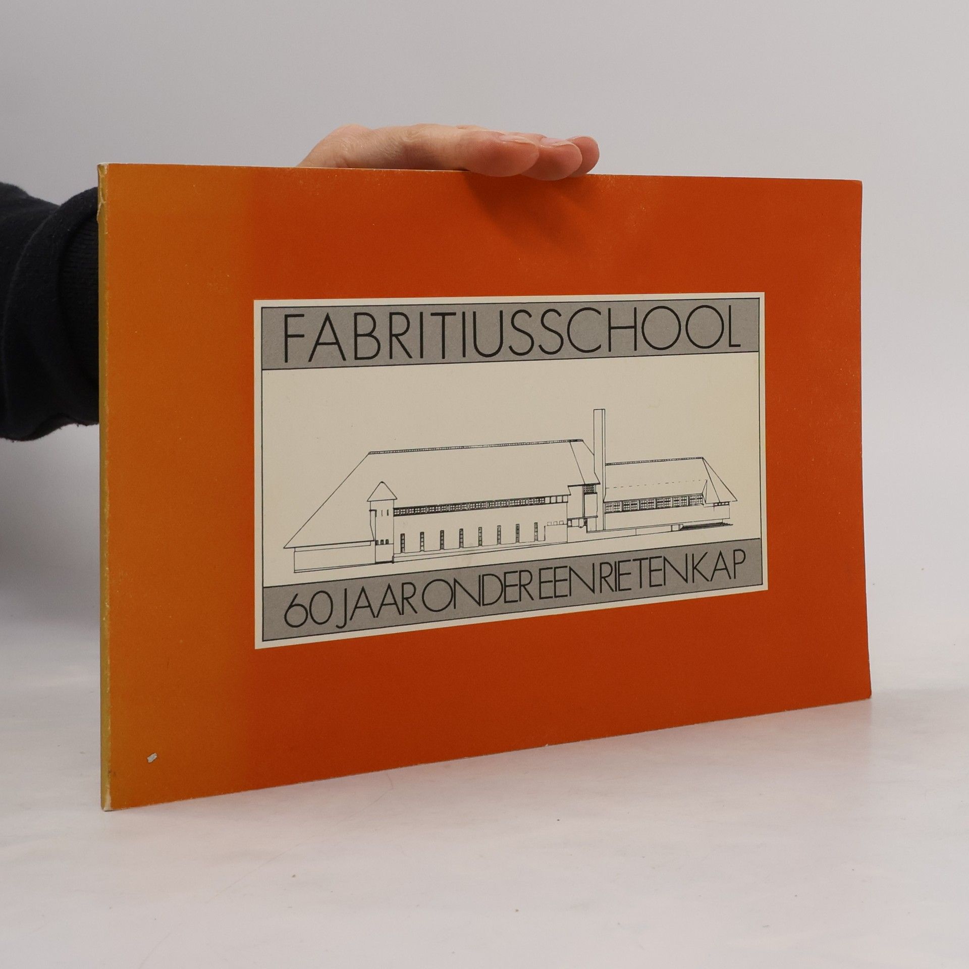 Auteurscollectief Fabritiusschool 60 Jaar onder een Rieten Kap