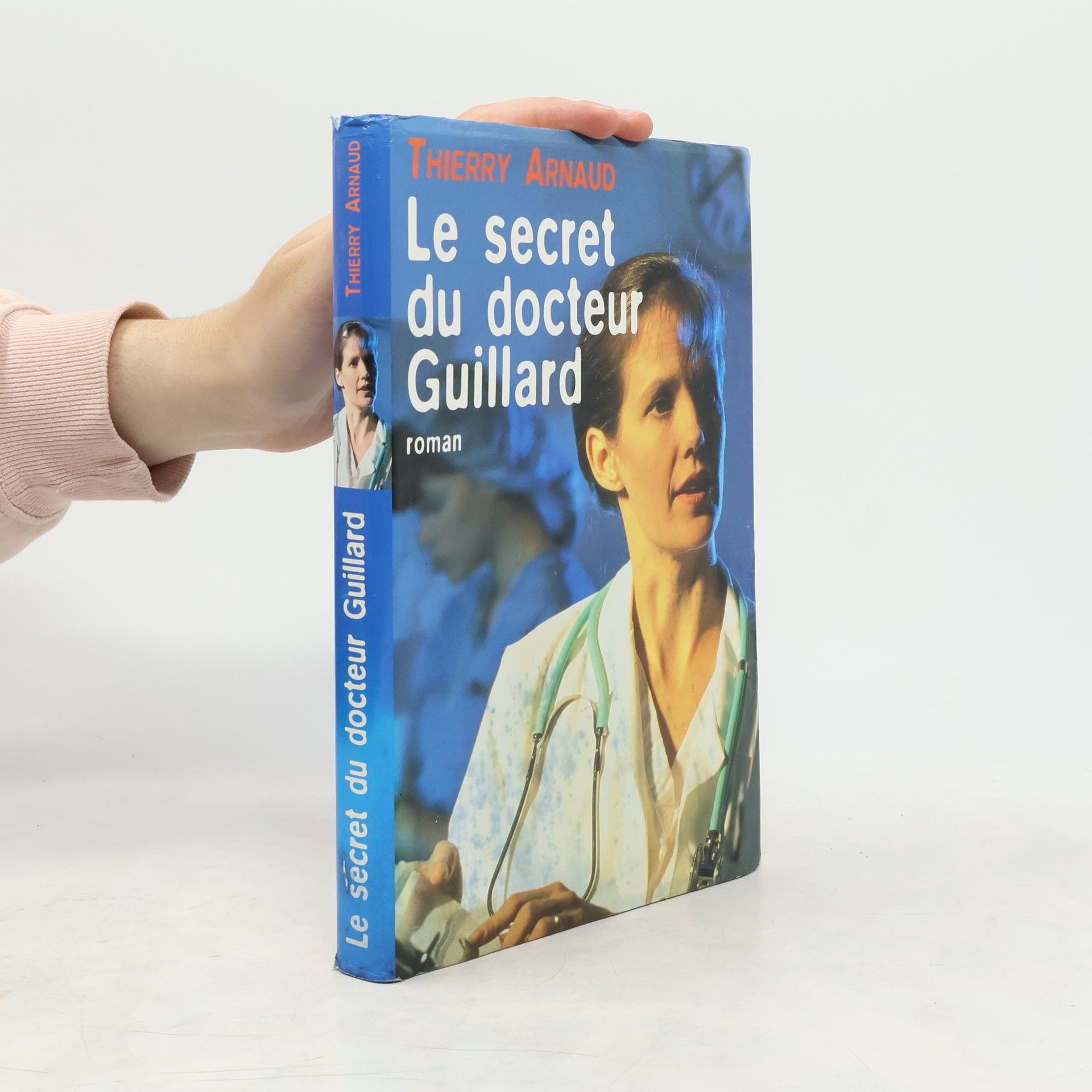 Thierry Arnaud Le secret du docteur Guillard