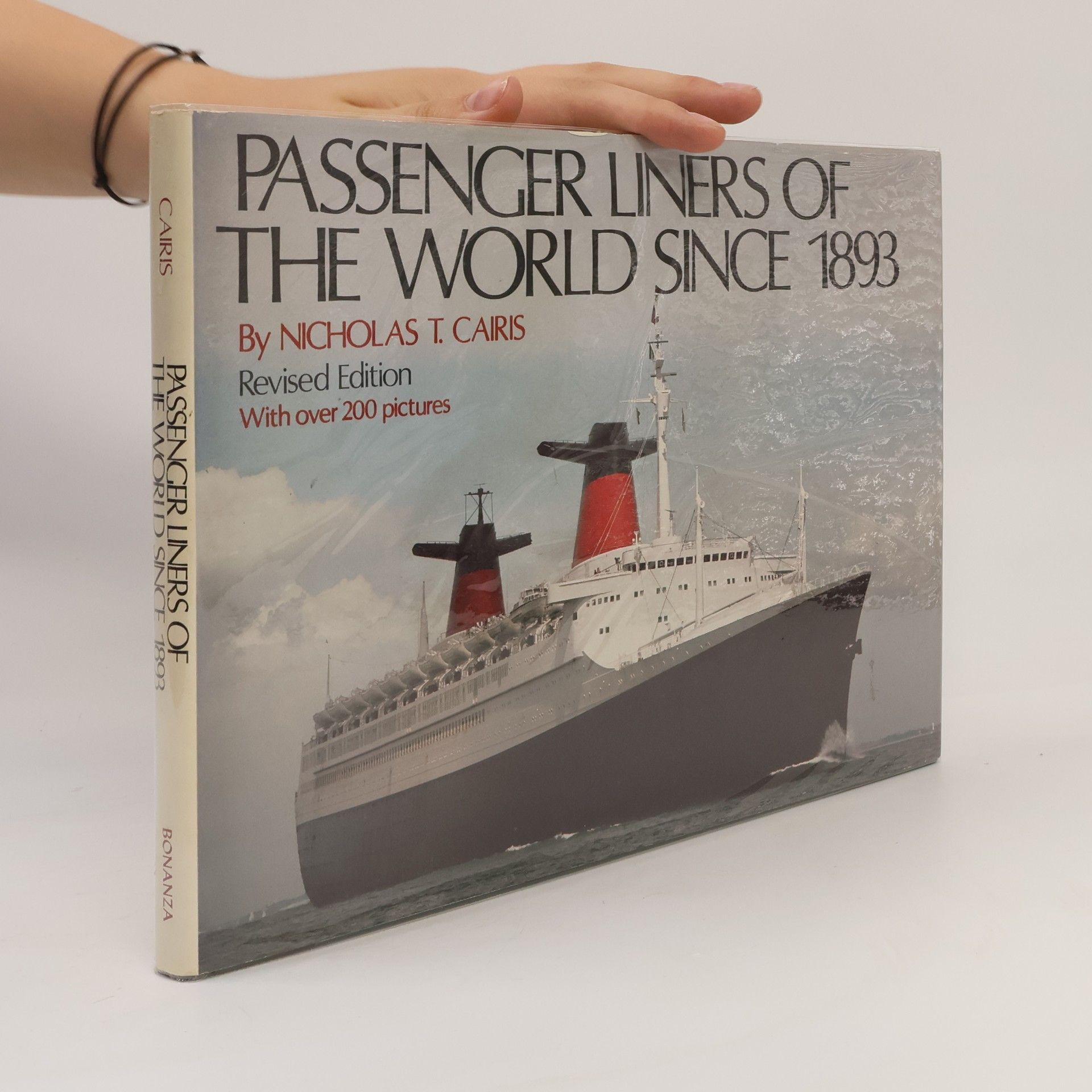 Nicholas Thomas Cairis Passenger Liners of the World Since 1893 - Revised Edition