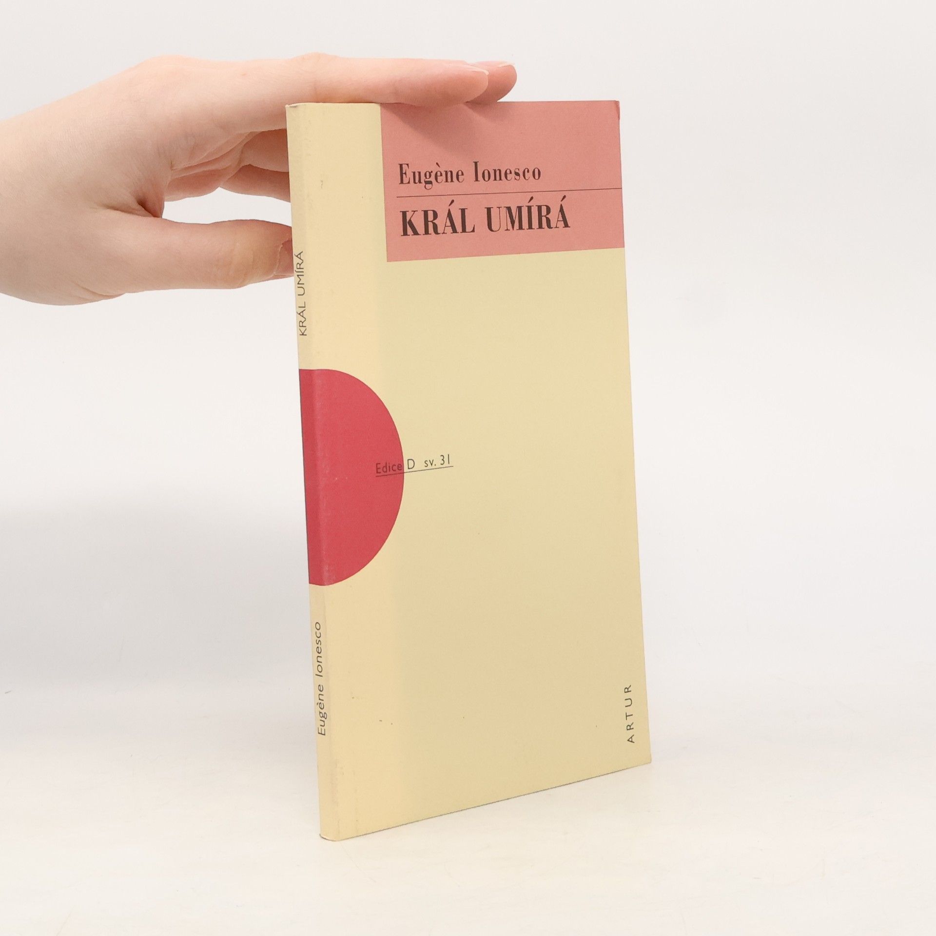 Eugène Ionesco Král umírá (Edice D, svazek 31)