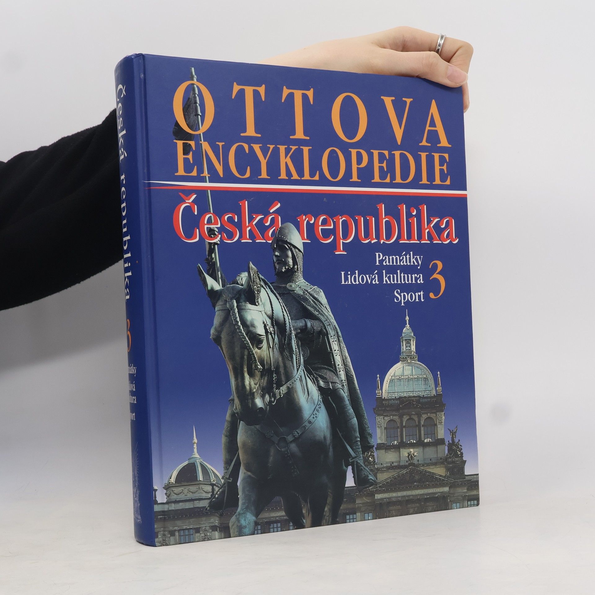 Autorenkollektiv Ottova encyklopedie. Česká republika 3. Památky, lidová kultura, sport