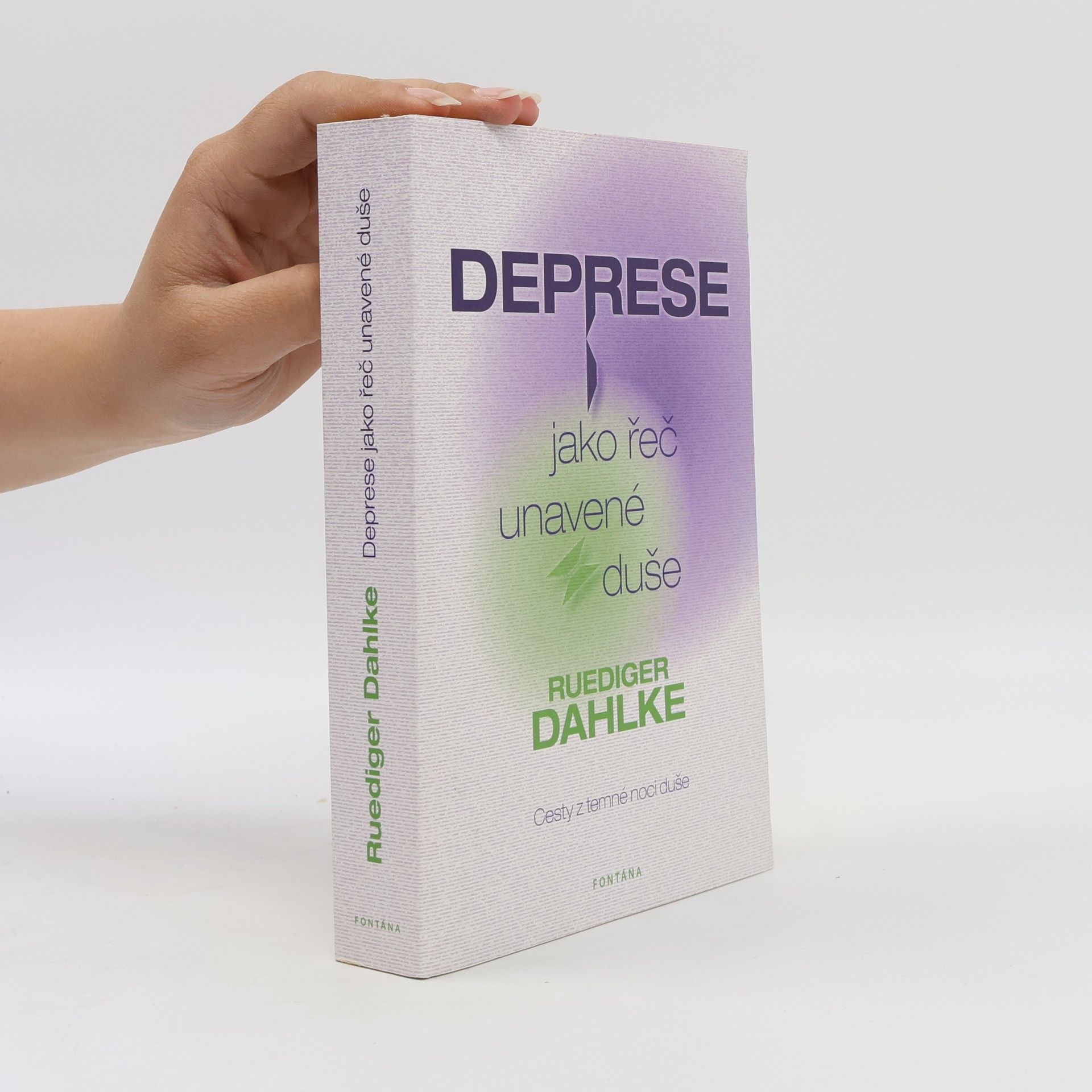 Ruediger Dahlke Deprese jako řeč unavené duše: Cesty z temné noci duše