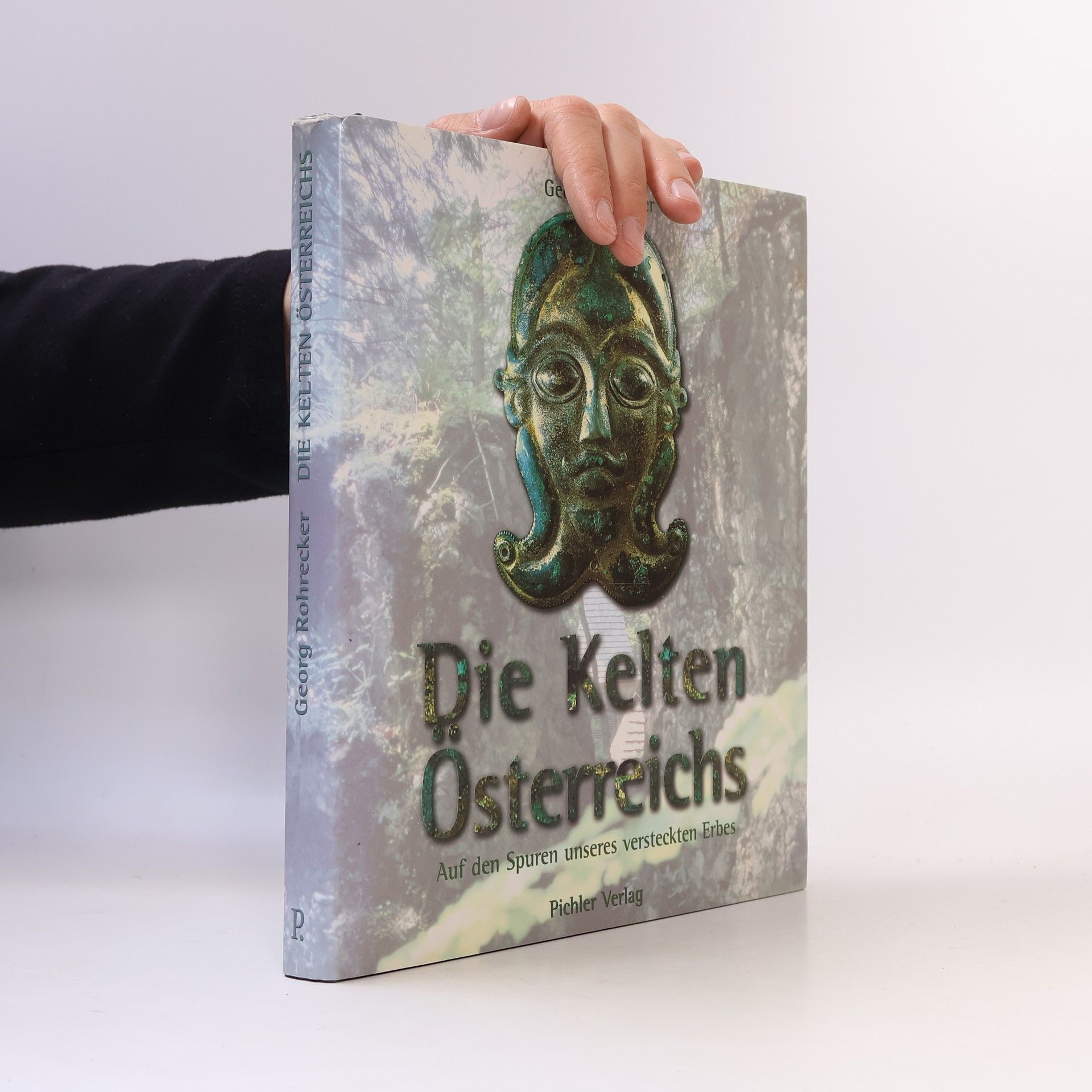 Georg Rohrecker Die Kelten in Österreich