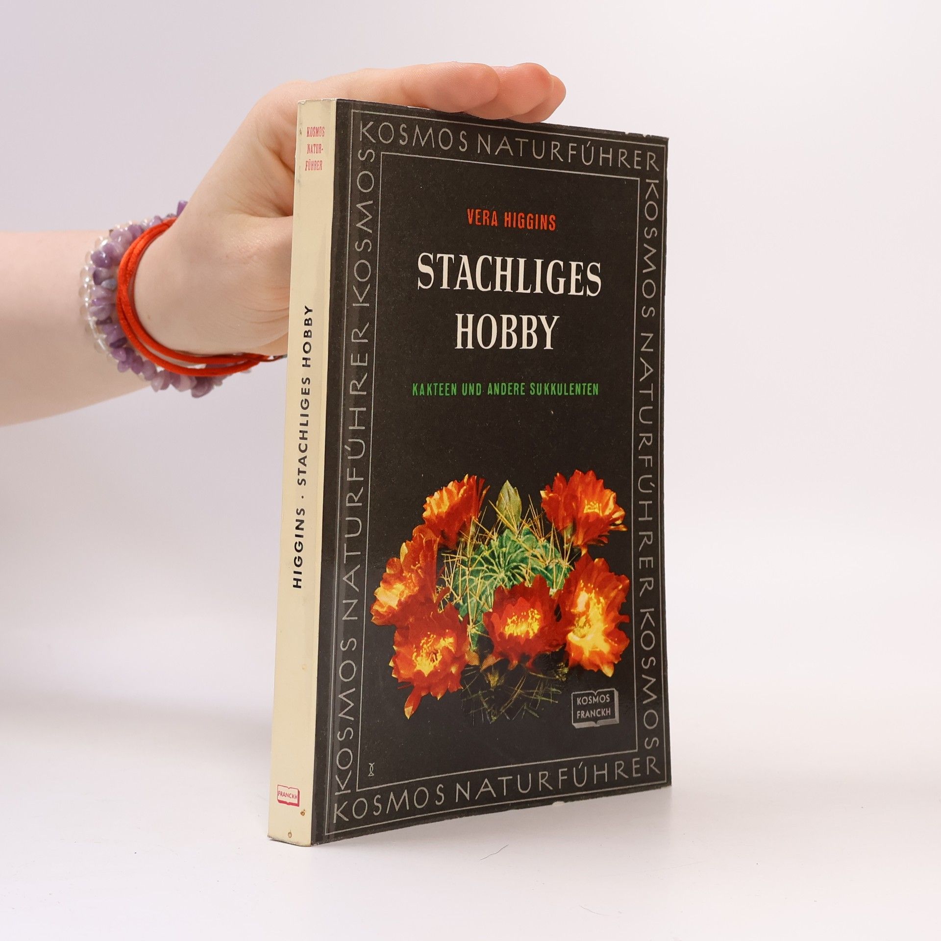 Vera Higgins Stachliges Hobby. Kakteen und andere Sukkulenten