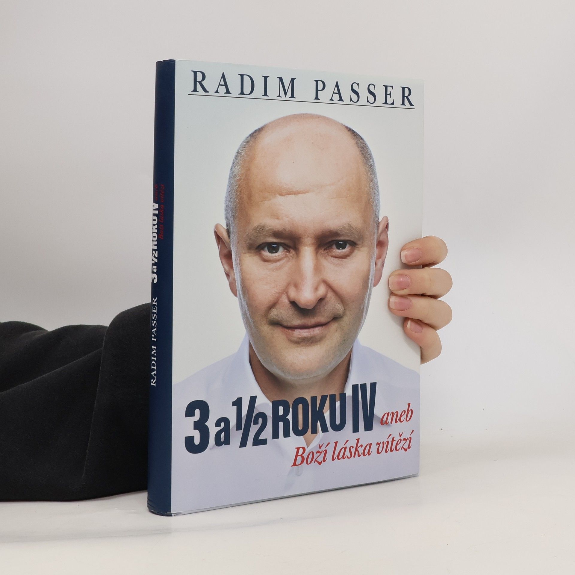 Radim Passer 3 a 1/2 roku IV aneb Boží láska vítězí
