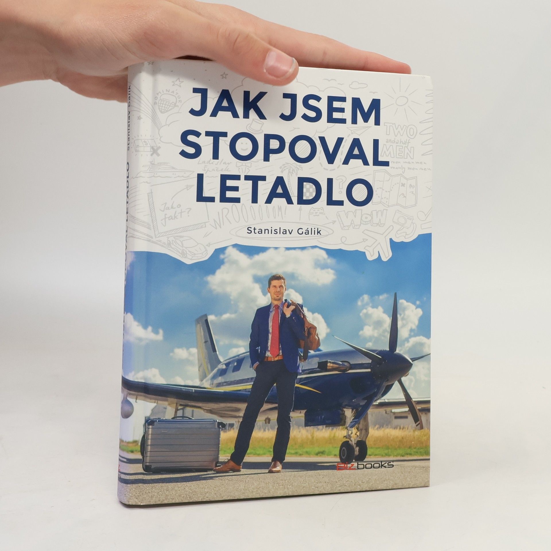 Stanislav Gálik Jak jsem stopoval letadlo