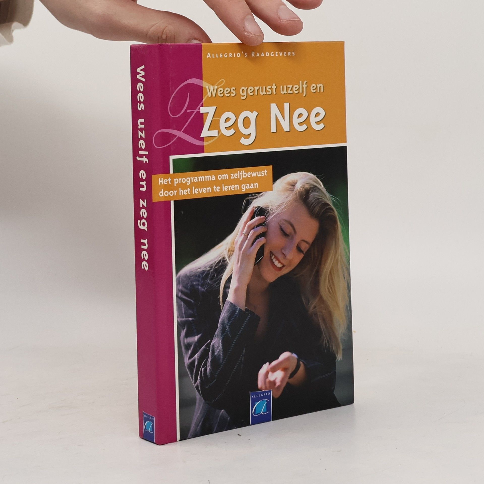 Various authors Wees gerust uzelf en Zeg Nee