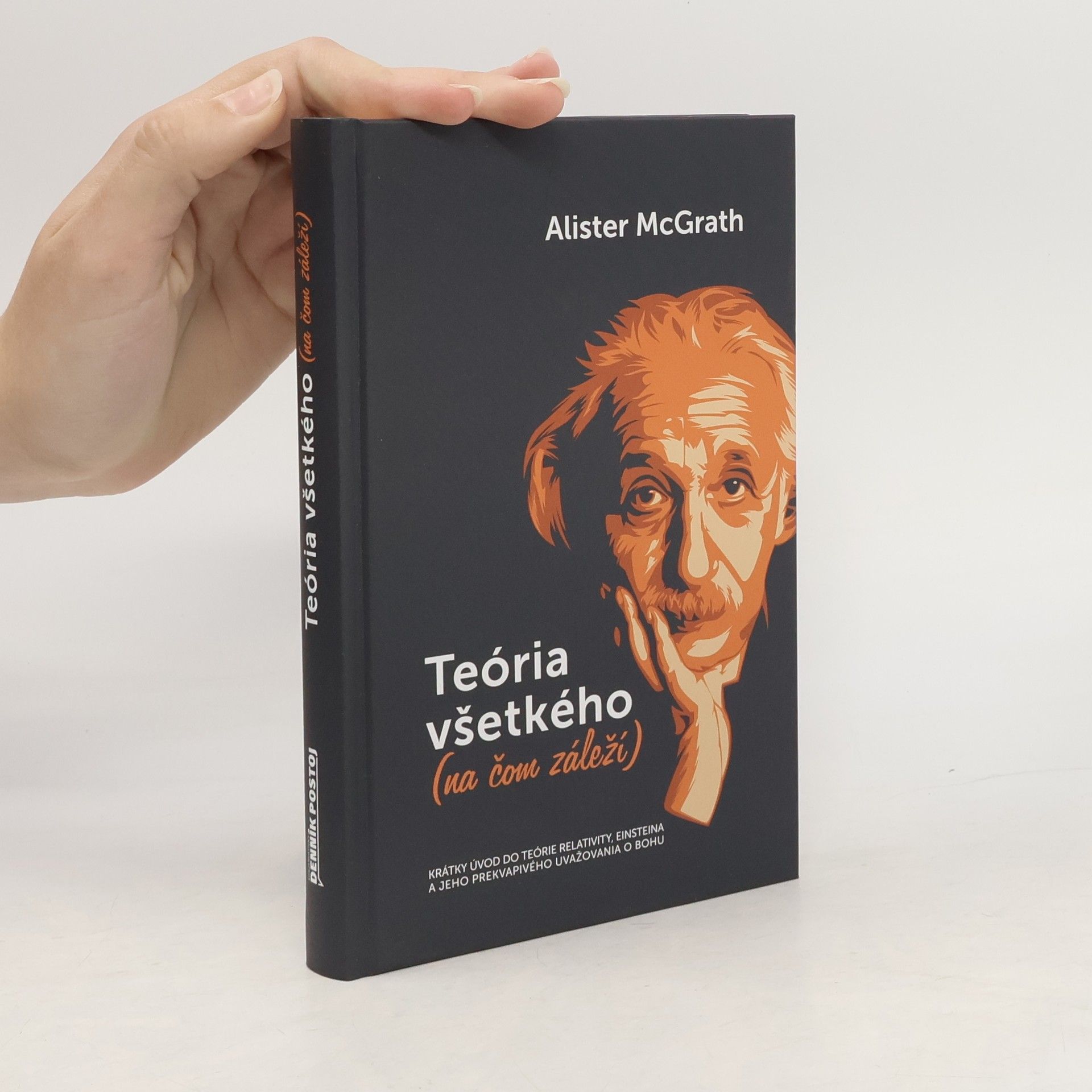 Alister McGrath Teória všetkého (na čom záleží)