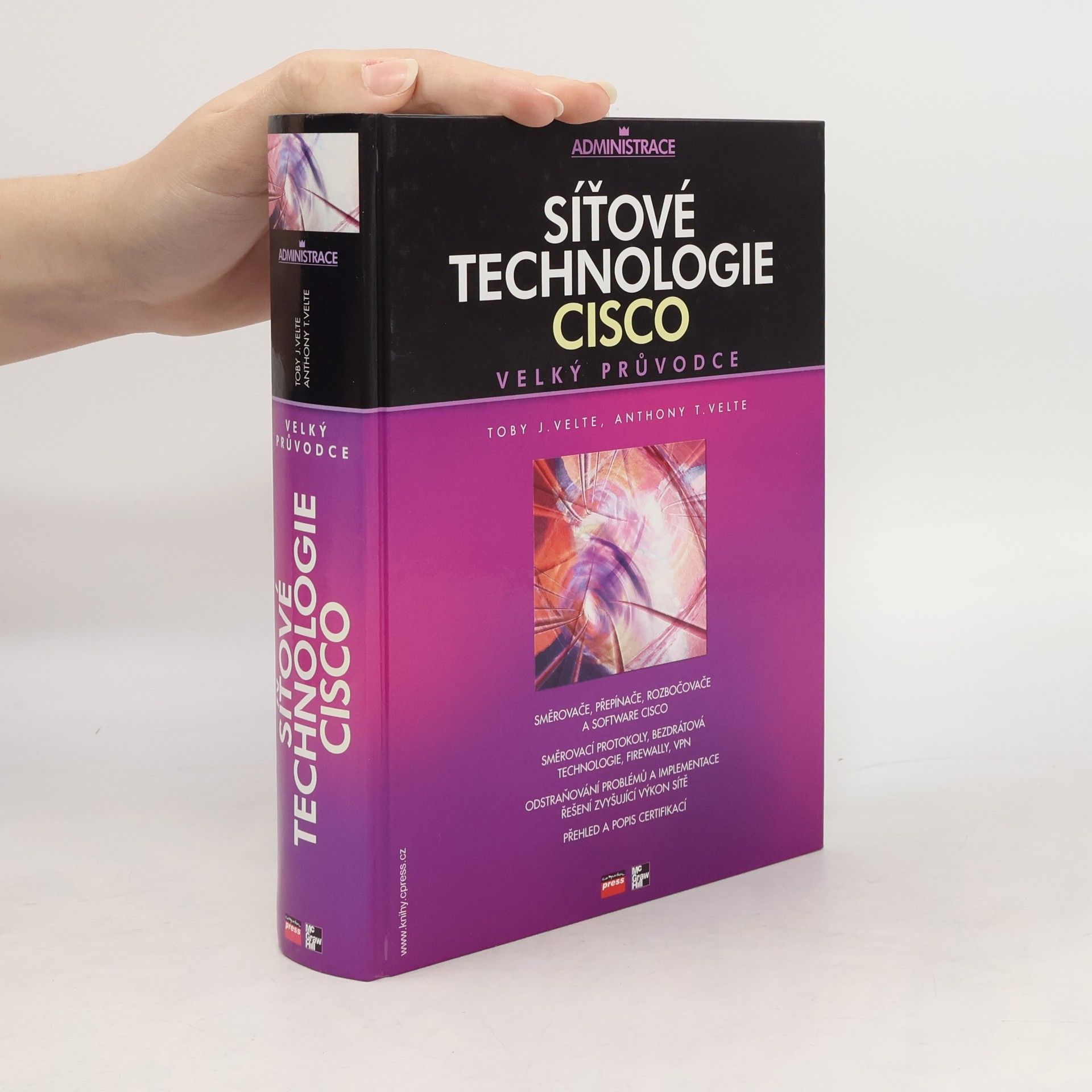 Toby J. Velte Síťové technologie Cisco: Velký průvodce