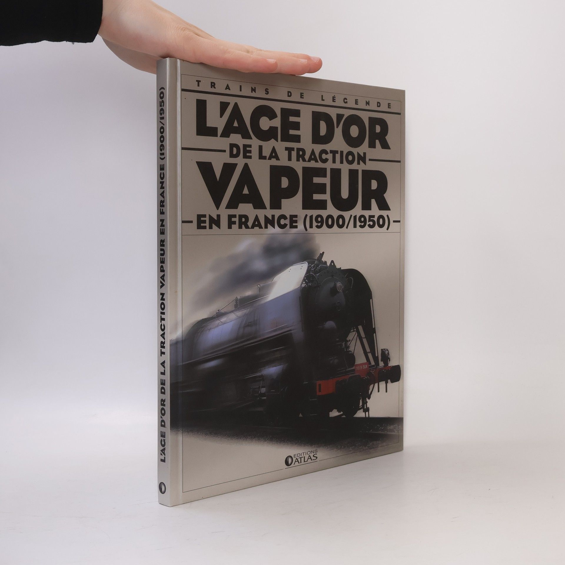 Autorenkollektiv L'age d'or de la traction vapeur en France