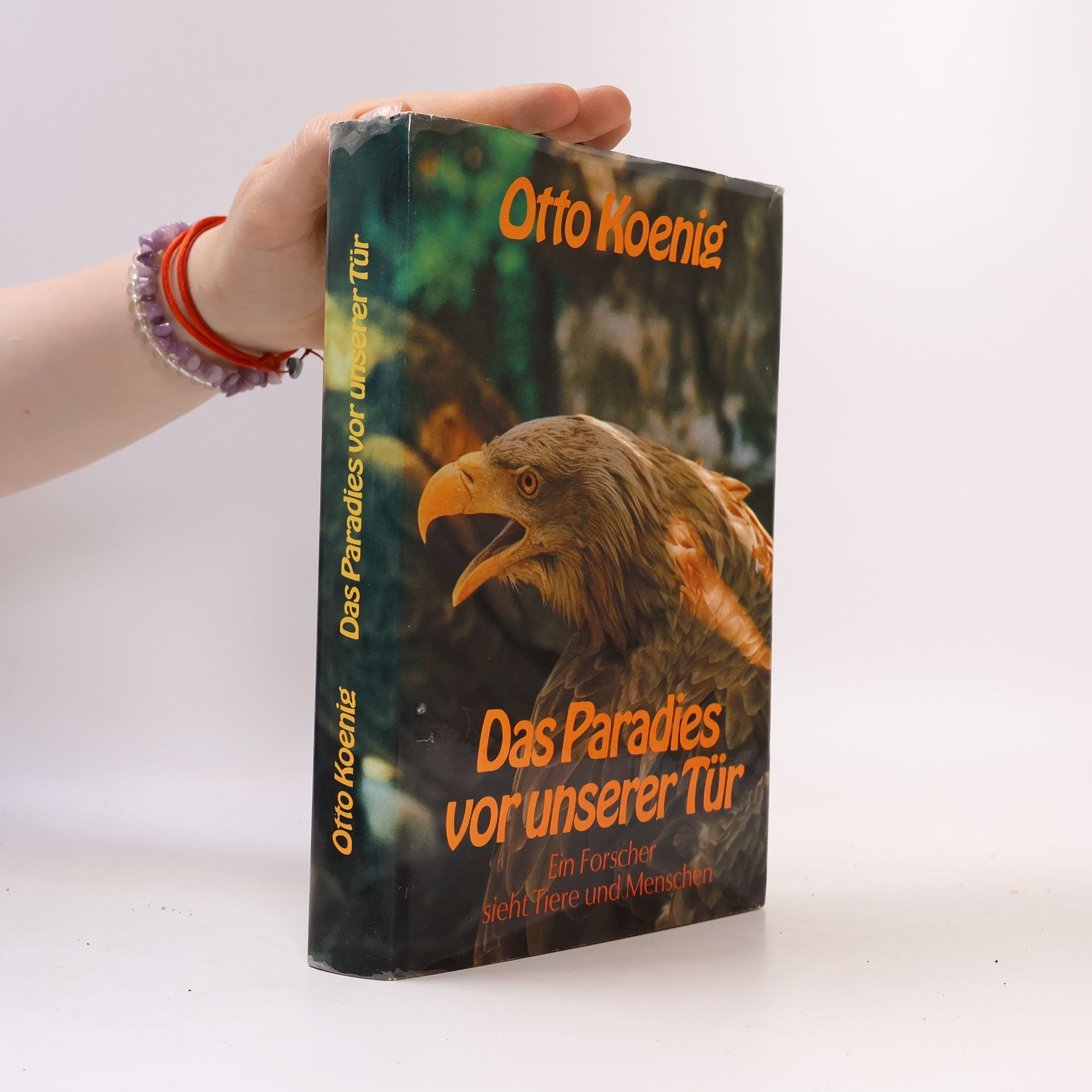 Otto Koenig Das Paradies vor unserer Tür
