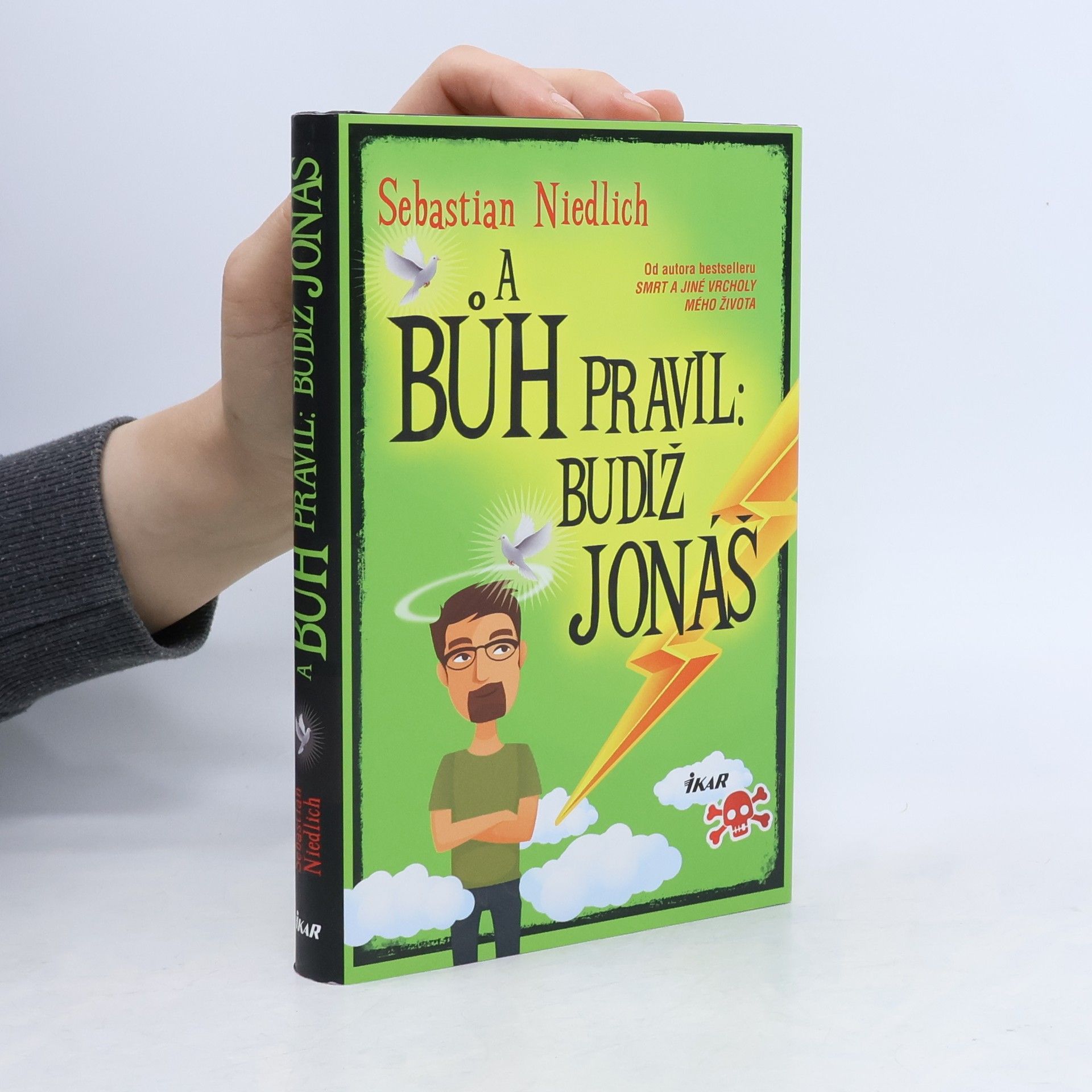 A Bůh pravil: Budiž Jonáš
