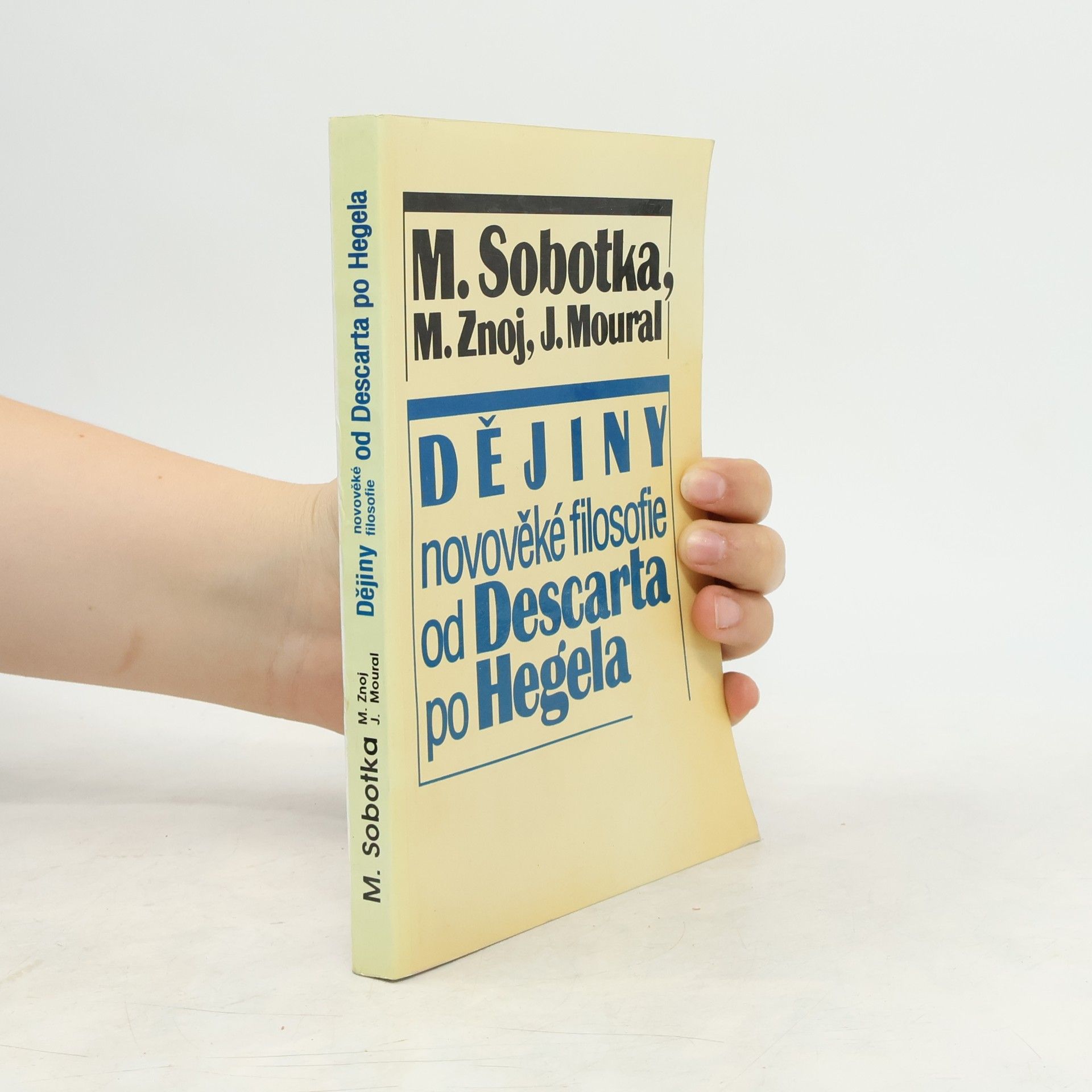 Josef Moural Dějiny novověké filosofie od Descarta po Hegela