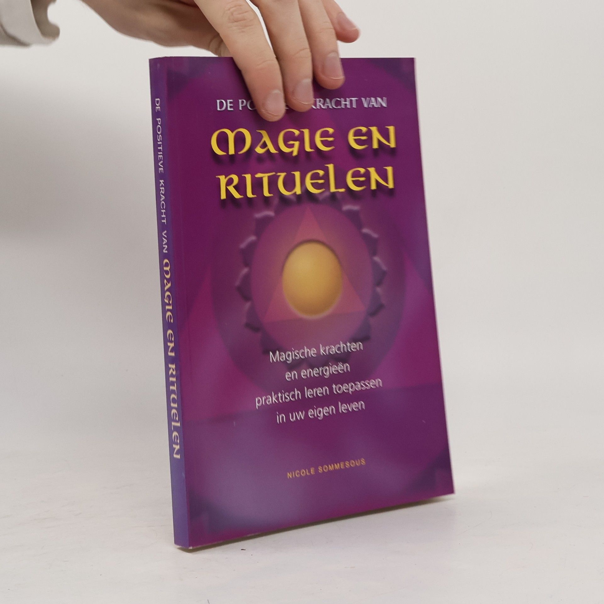 Nicole Sommesous De positieve kracht van magie en rituelen